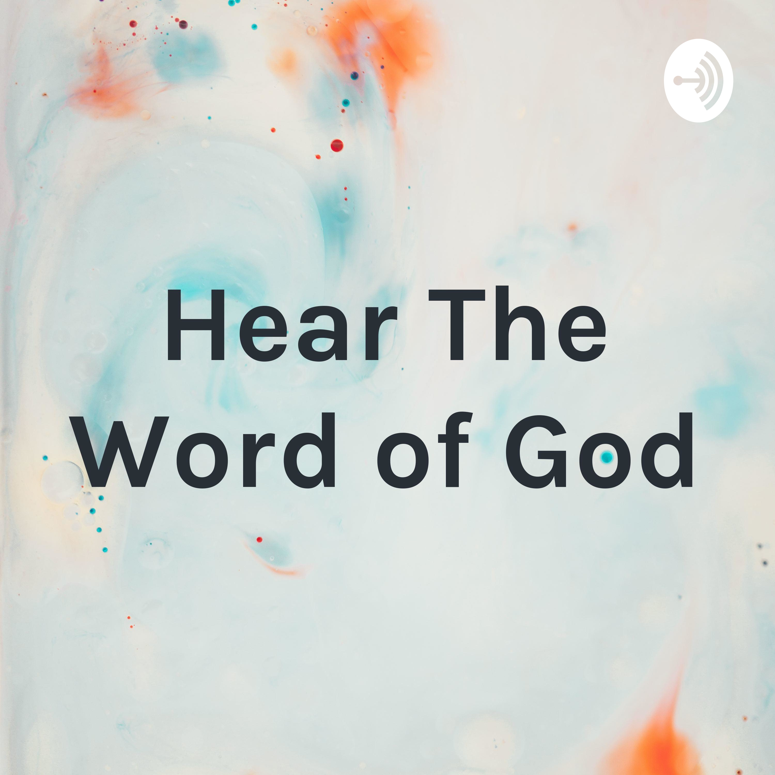 Hear The Word of God