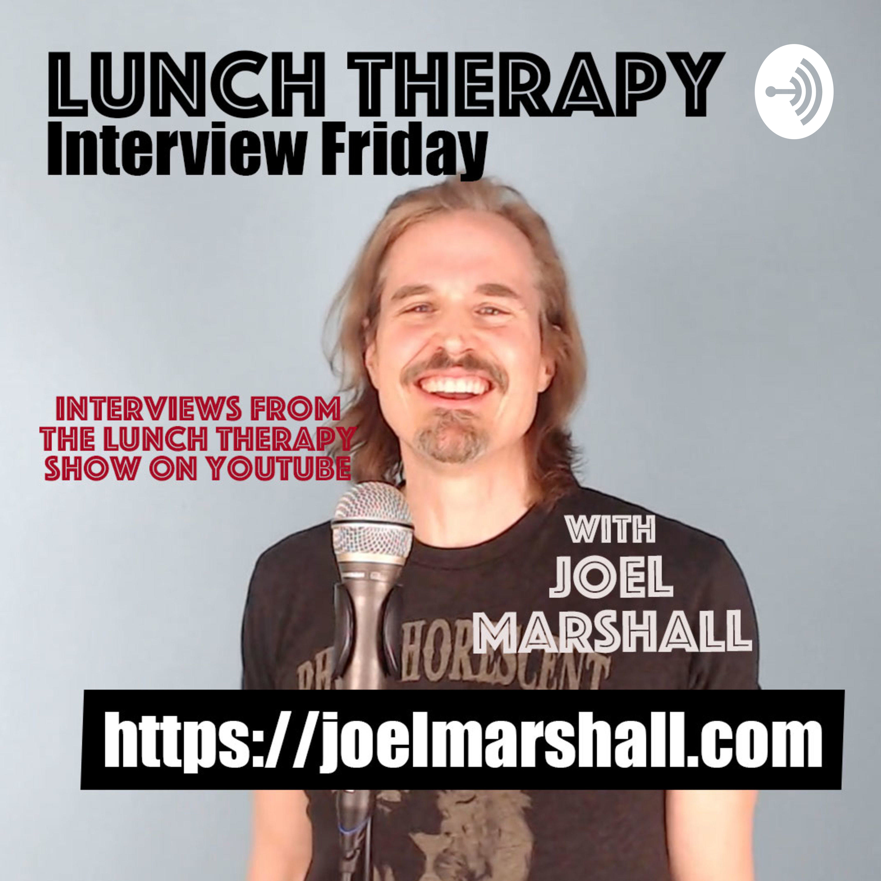 Joel Marshall\'s Lunch Therapy - Interview Friday