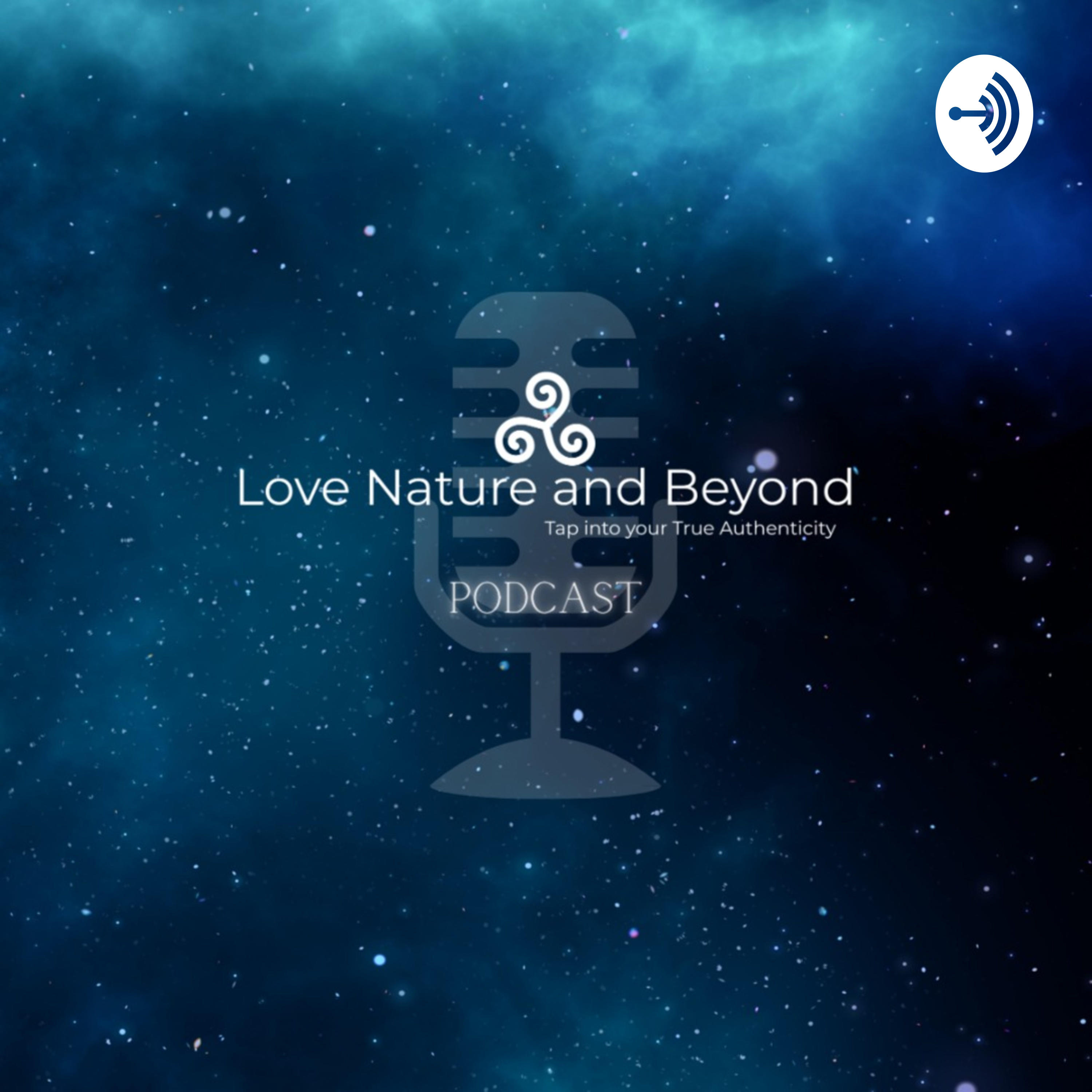 Love Nature and Beyond