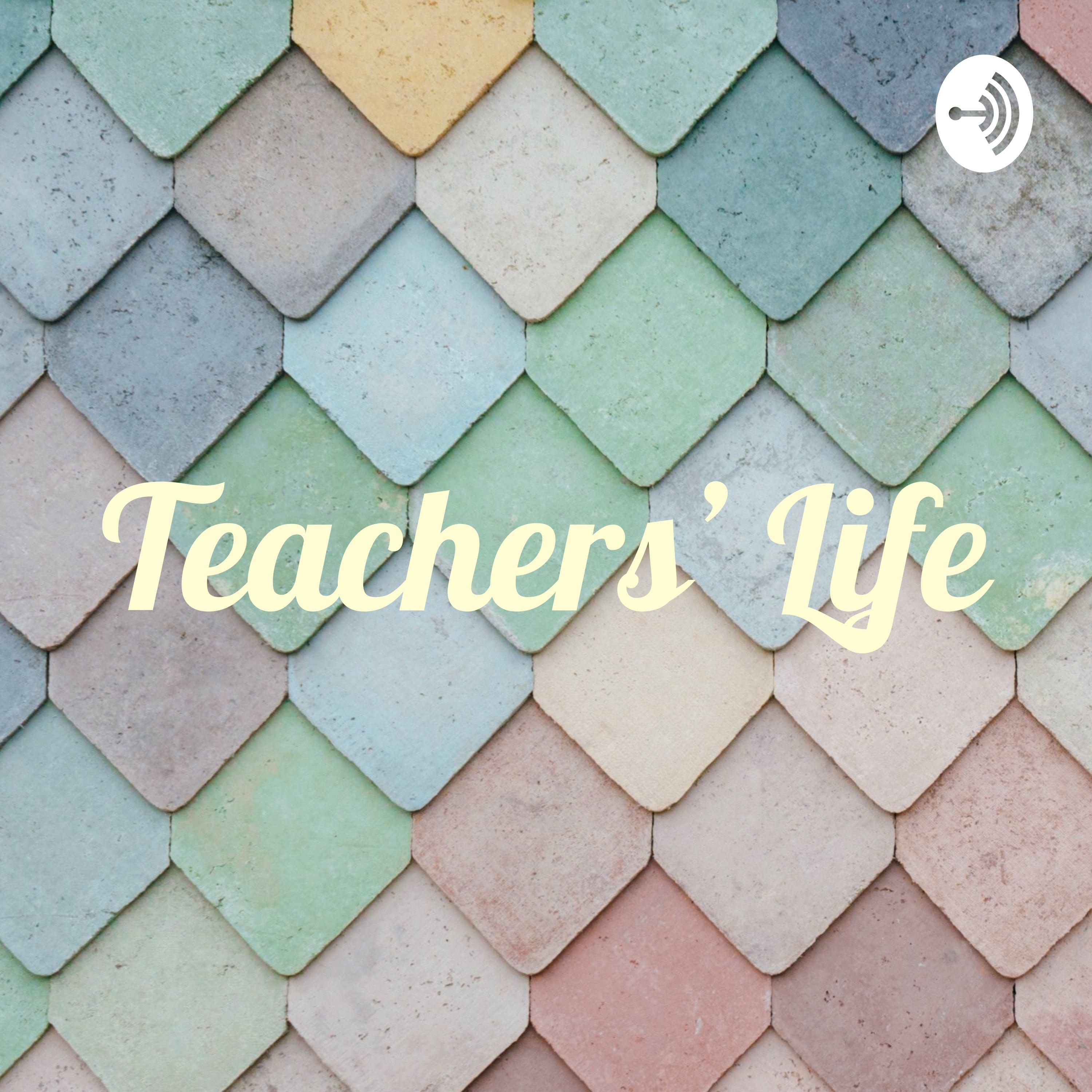 Teachers' Life