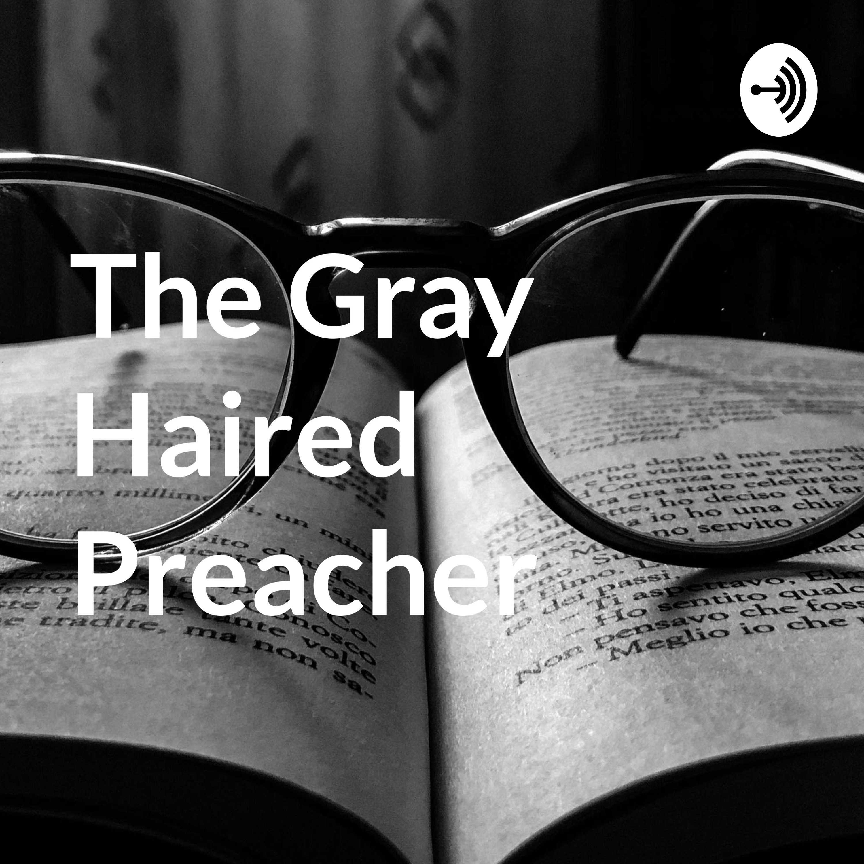 The Gray-Haired Preacher