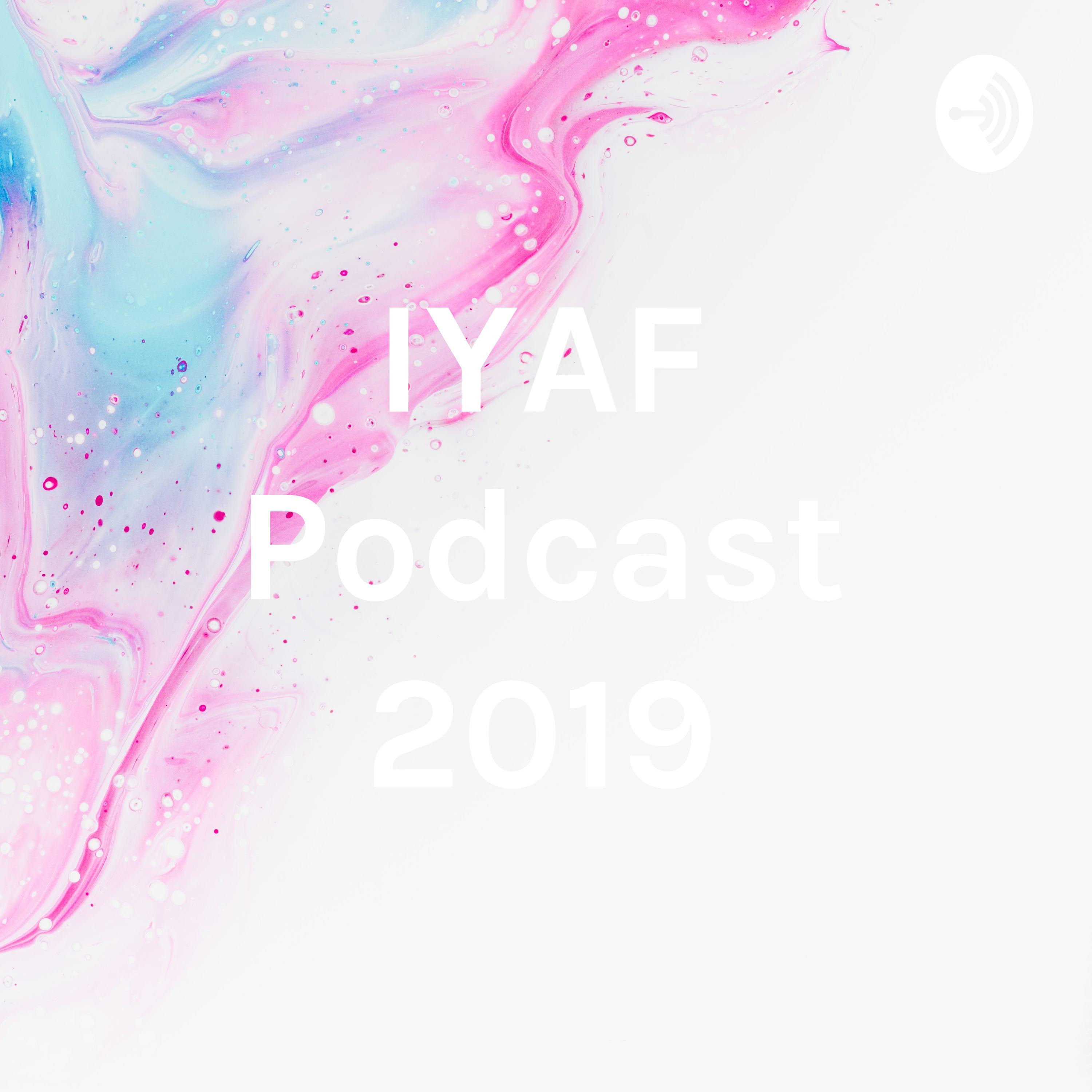 IYAF Podcast 2019