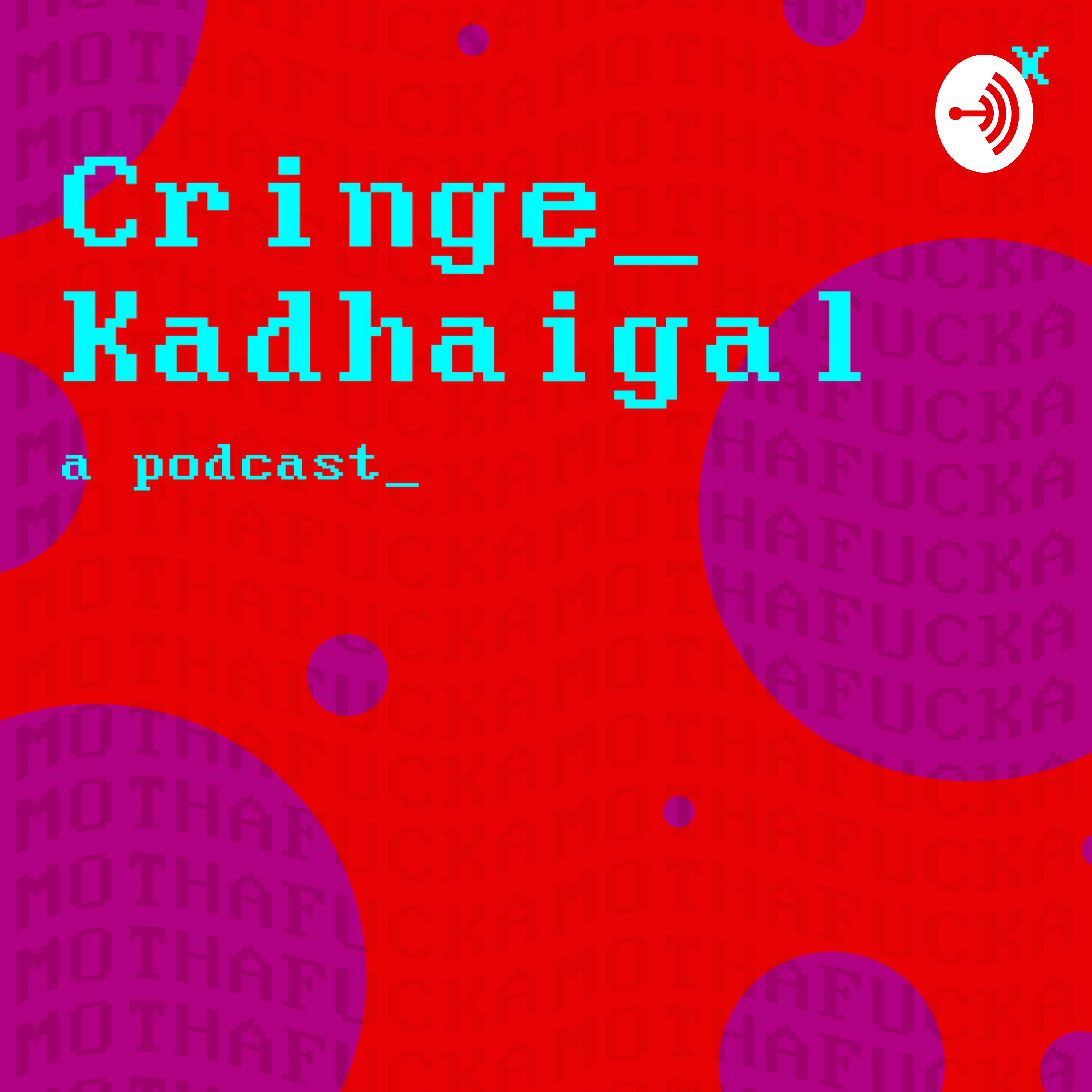 Cringe Kadhaigal podcast artwork