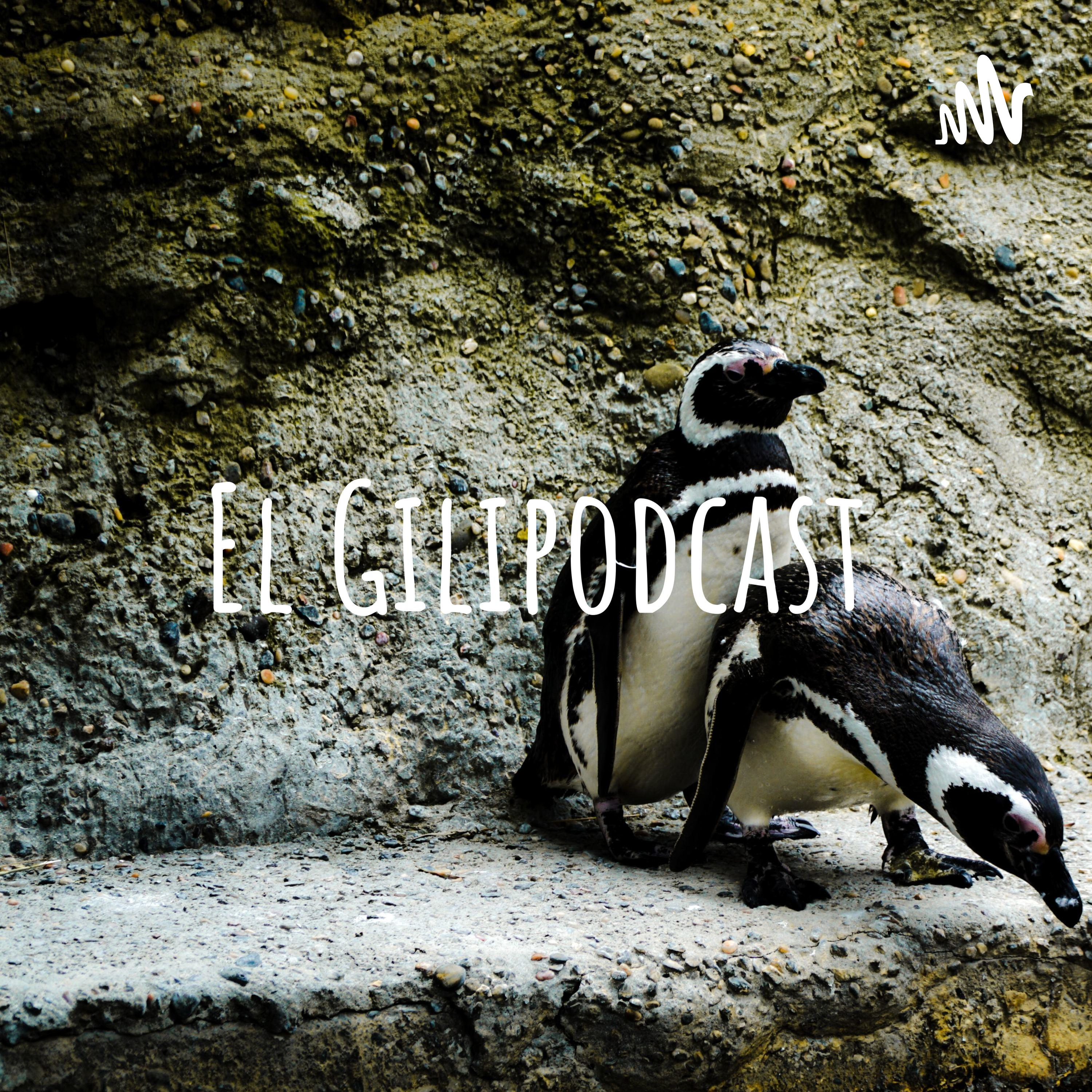 El Gilipodcast