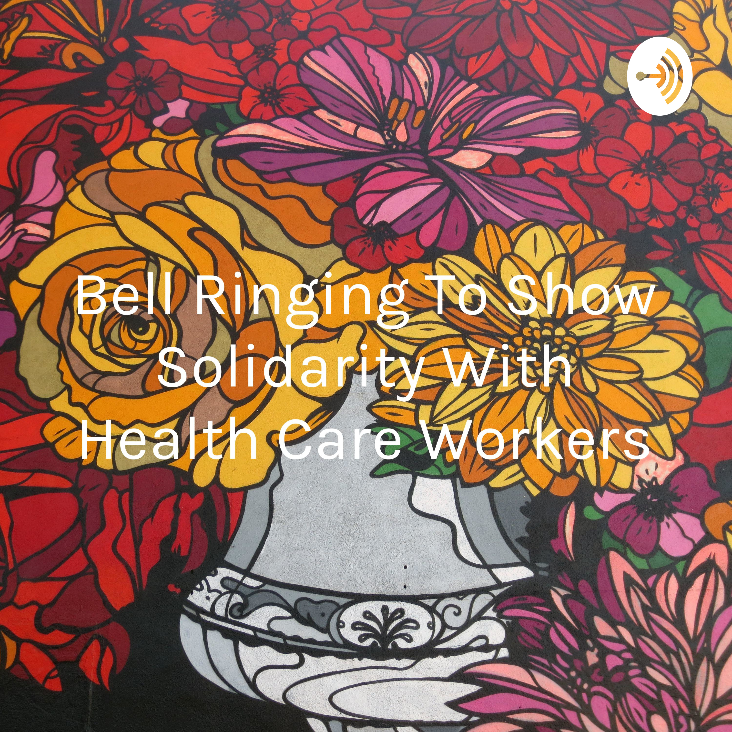 Bell Ringing To Show Solidarity With Health Care Workers
