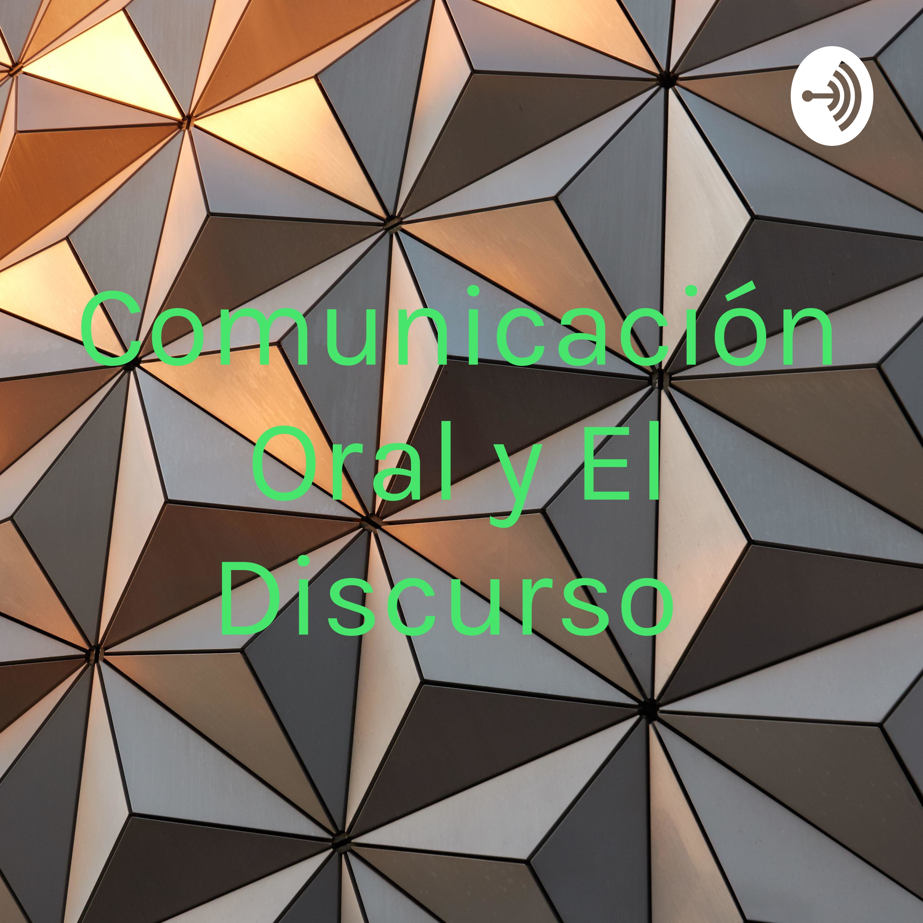 Comunicación Oral y El Discurso 