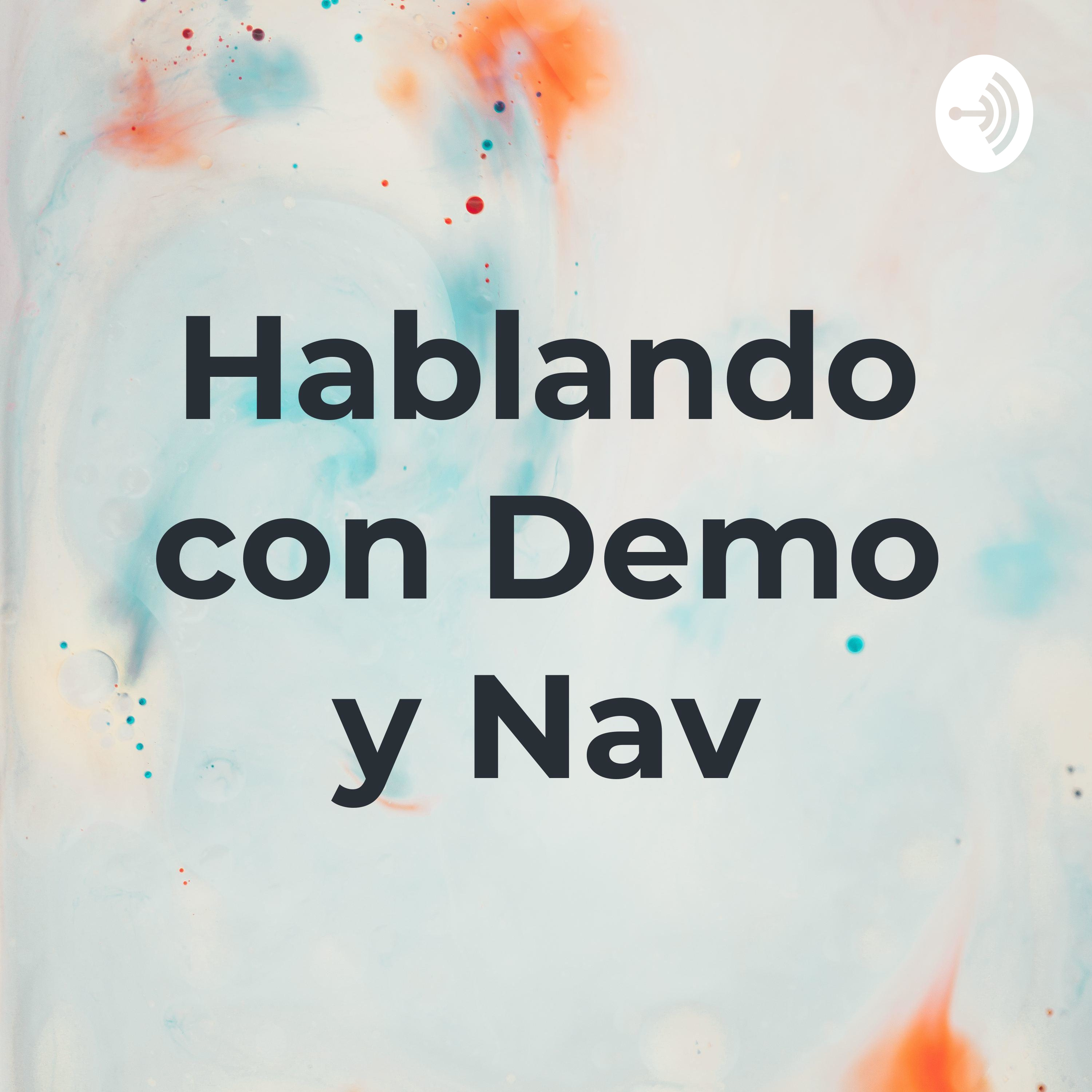 Hablando con Demo y Nav