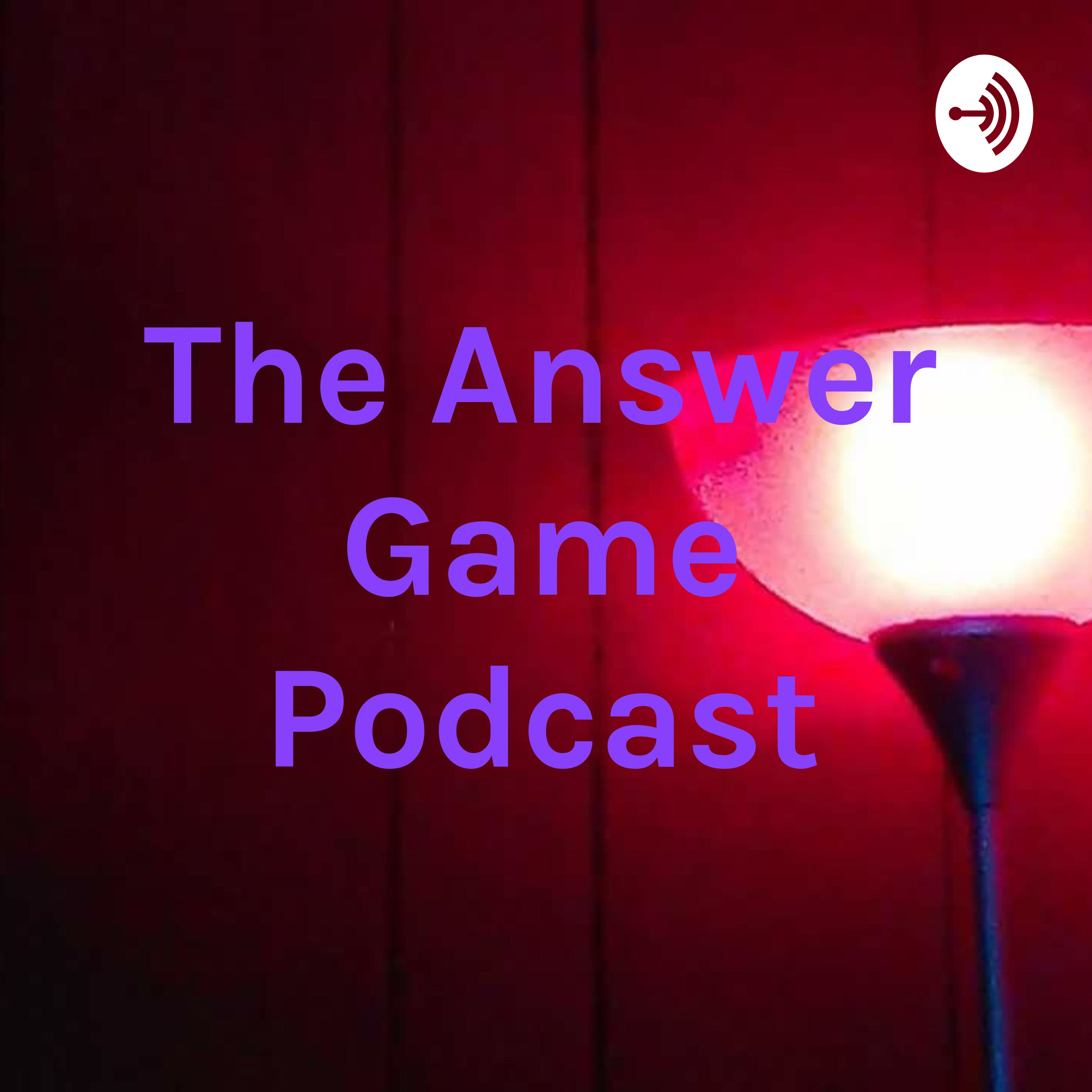 The Answer Game Podcast