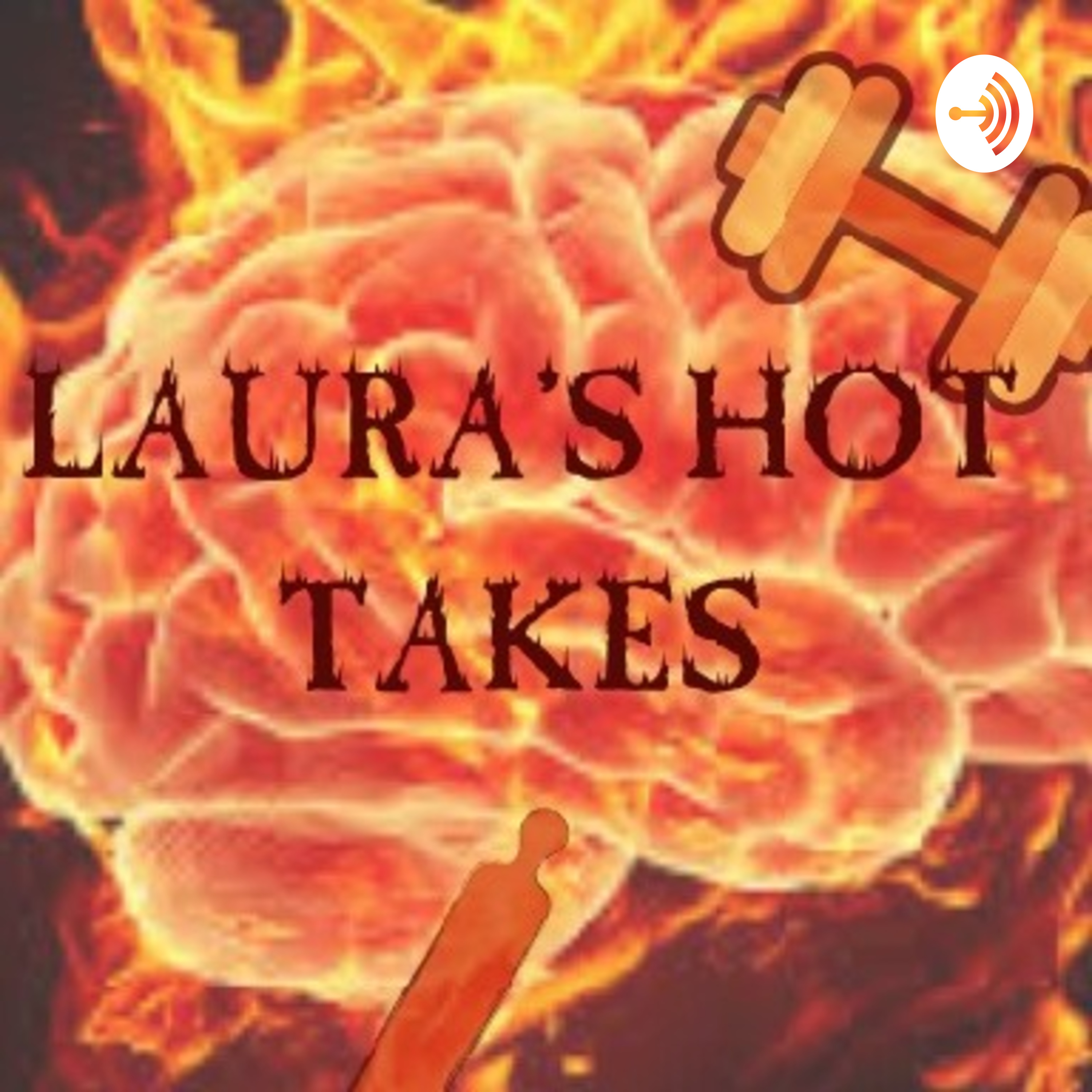 Laura's Hot Takes 