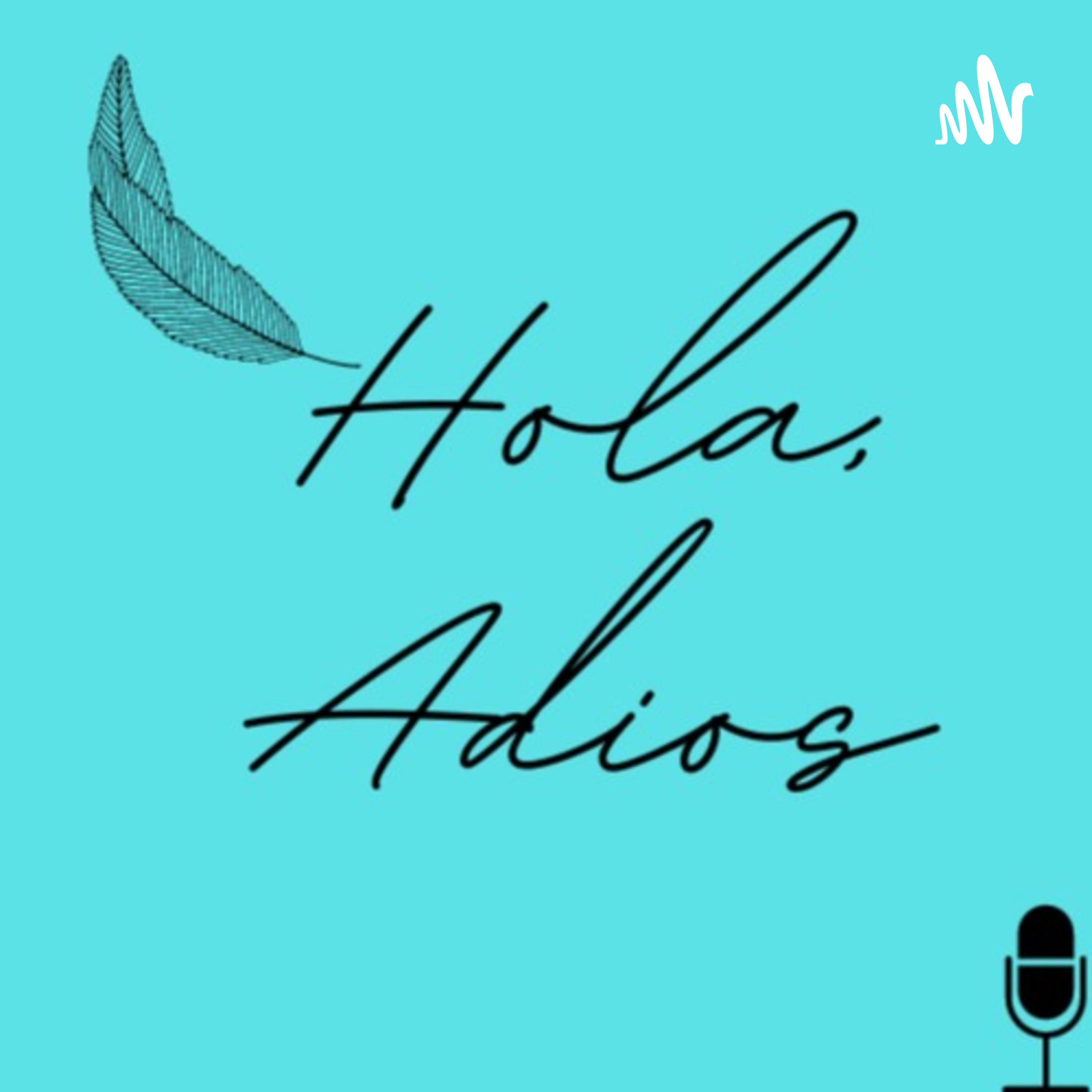 Hola, Adios. podcast artwork