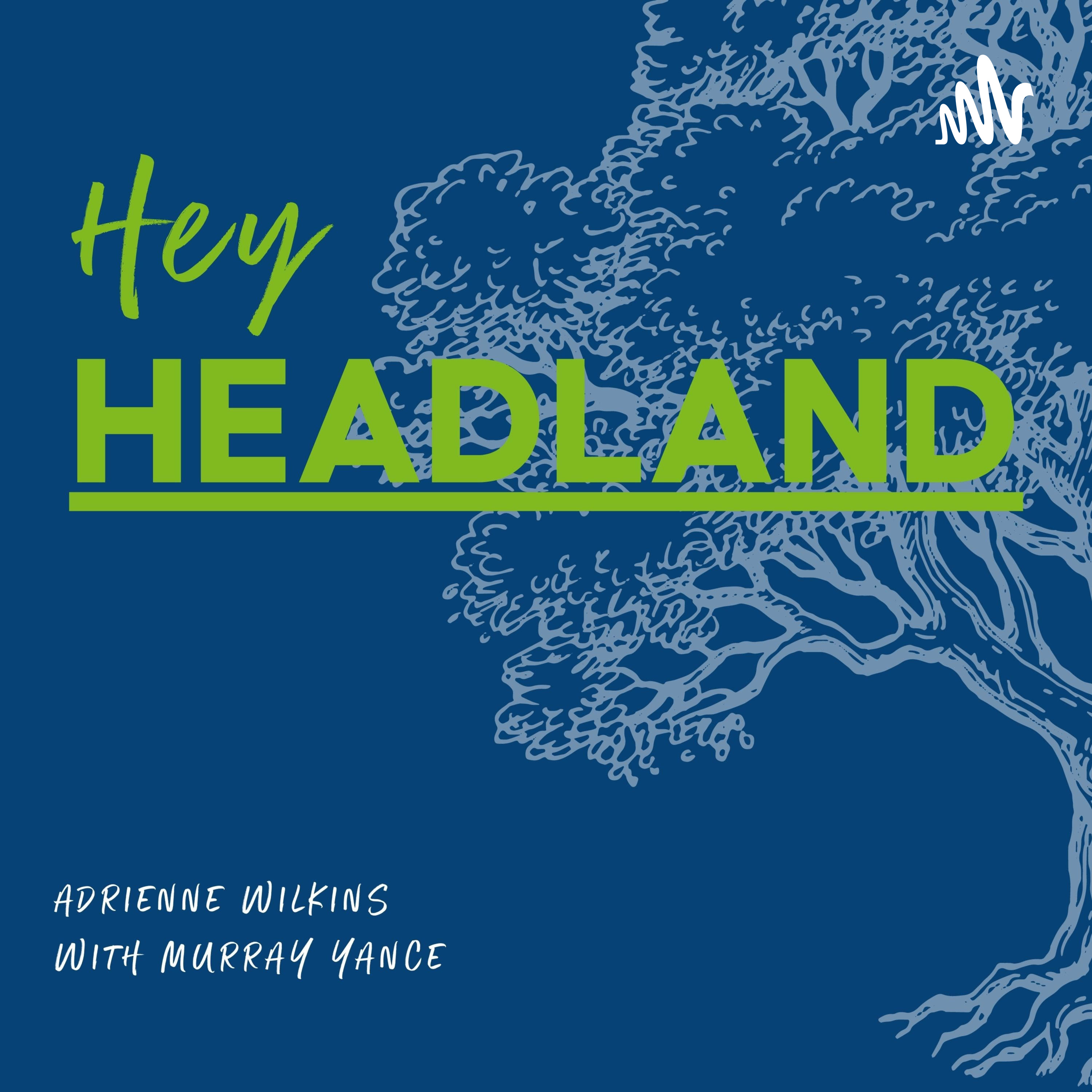 Hey Headland