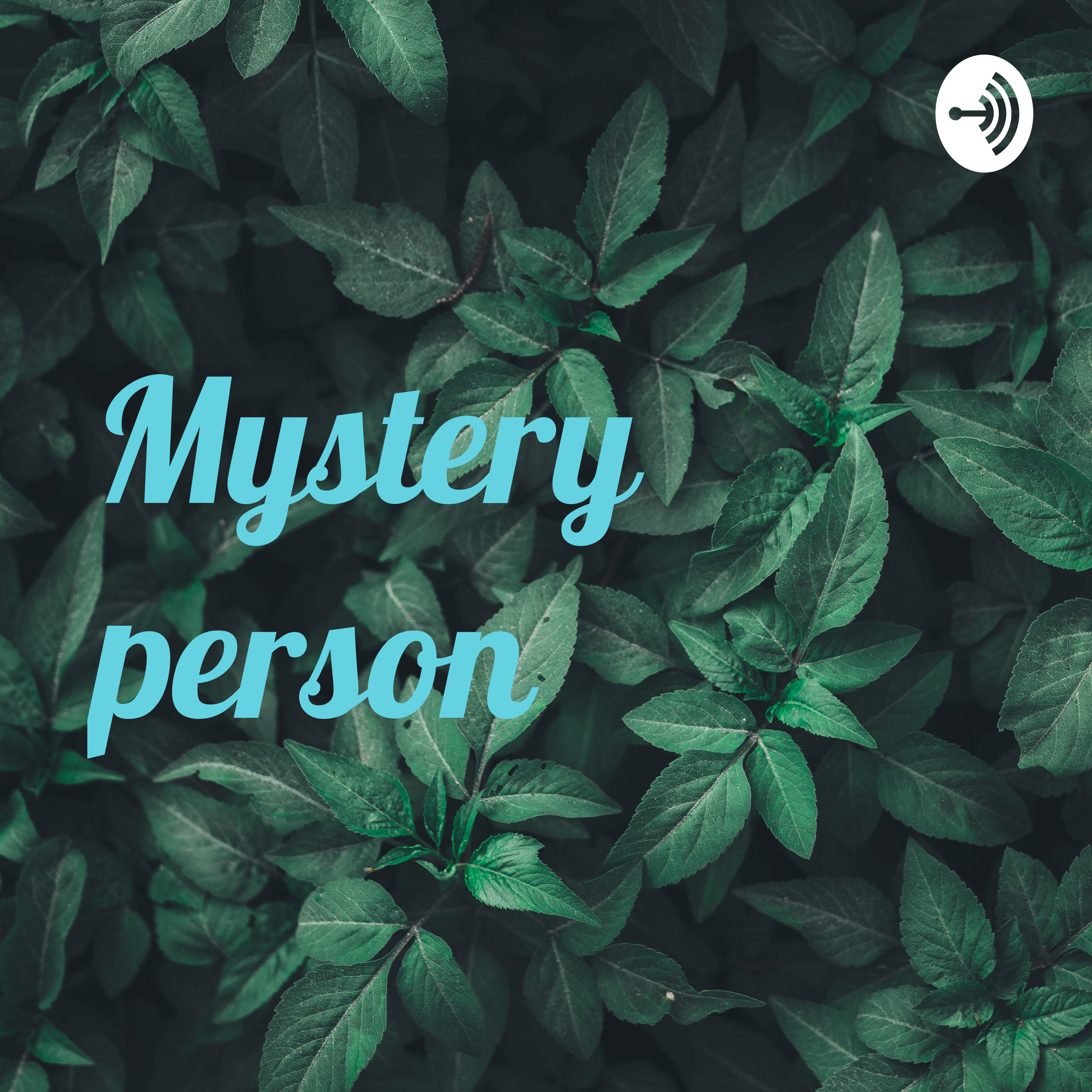 Mystery person