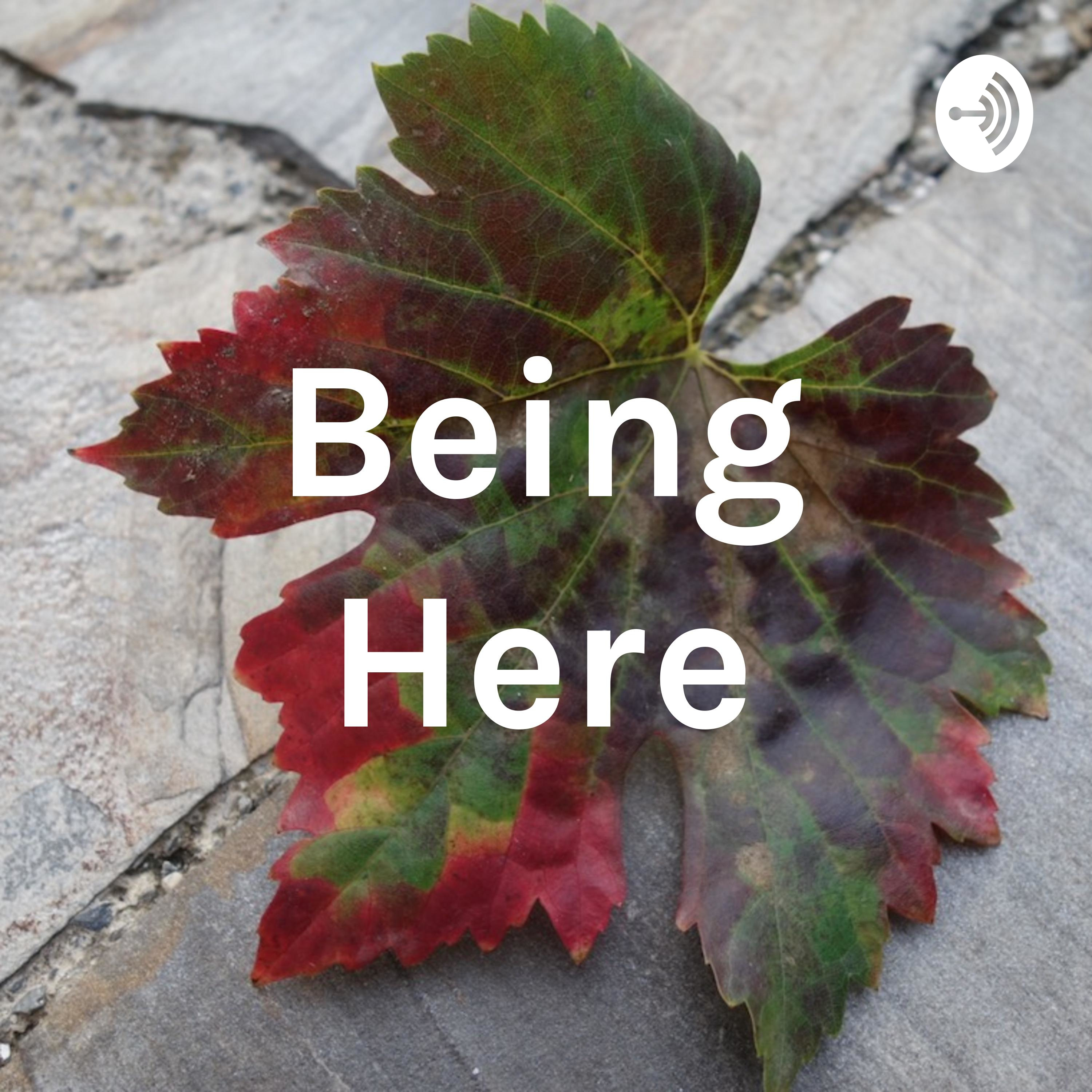 Being Here