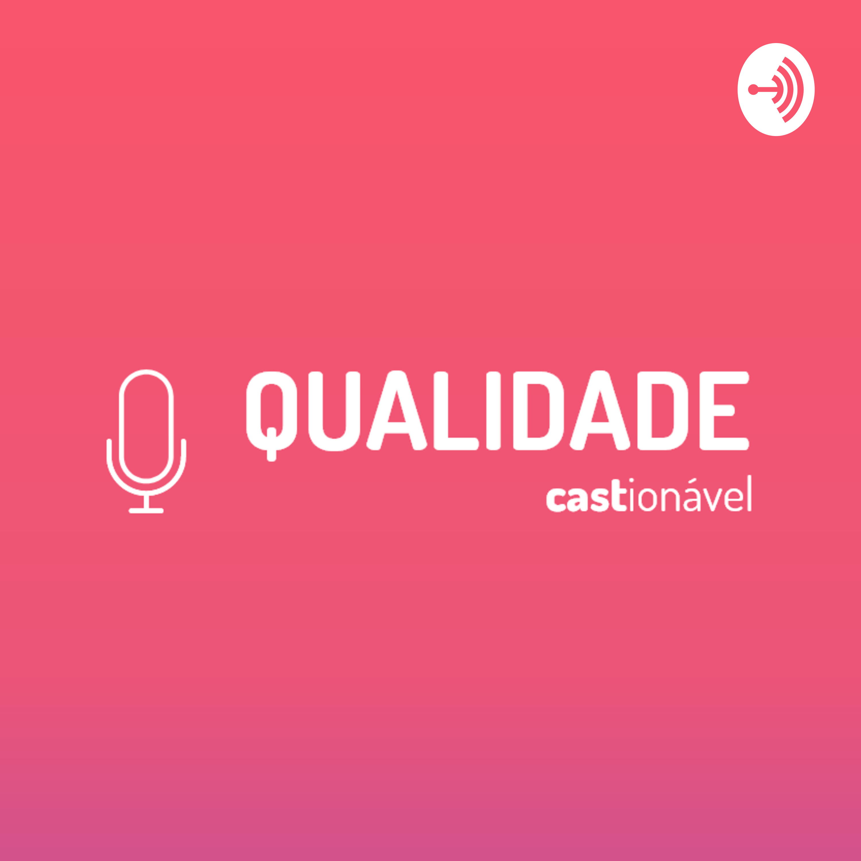 Qualidade Castionável podcast artwork