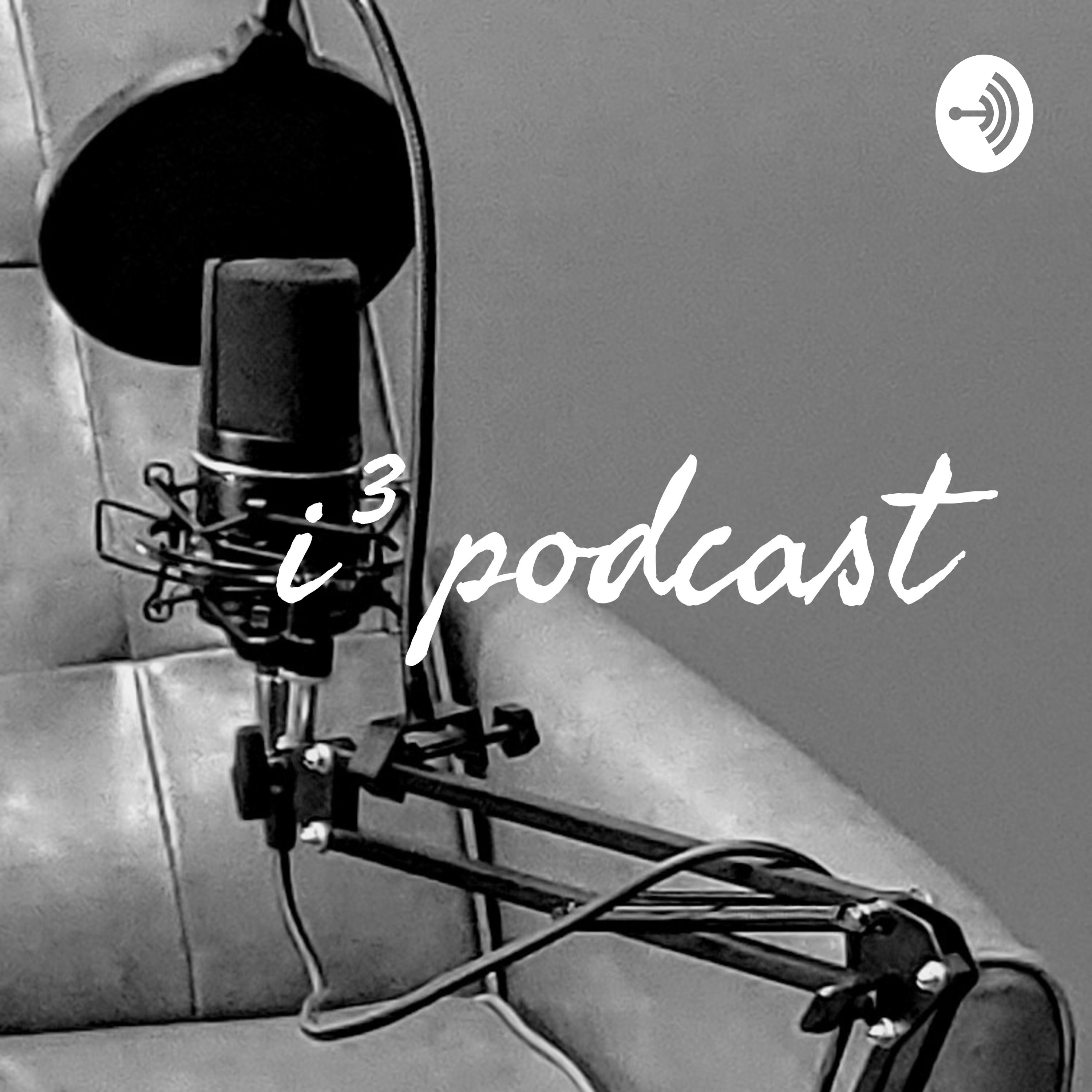 i³ podcast