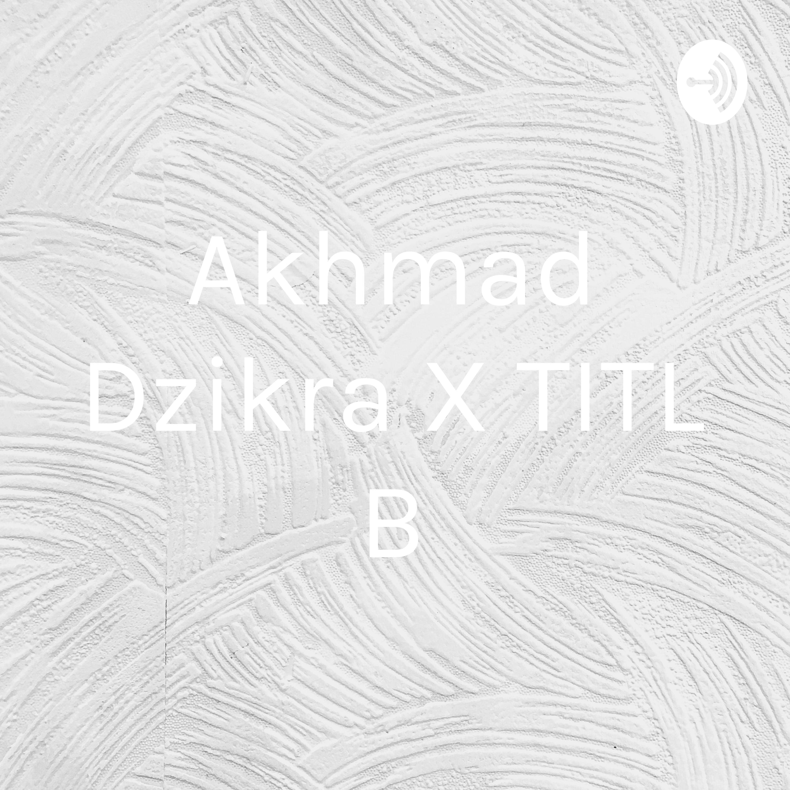 Akhmad Dzikra X TITL B