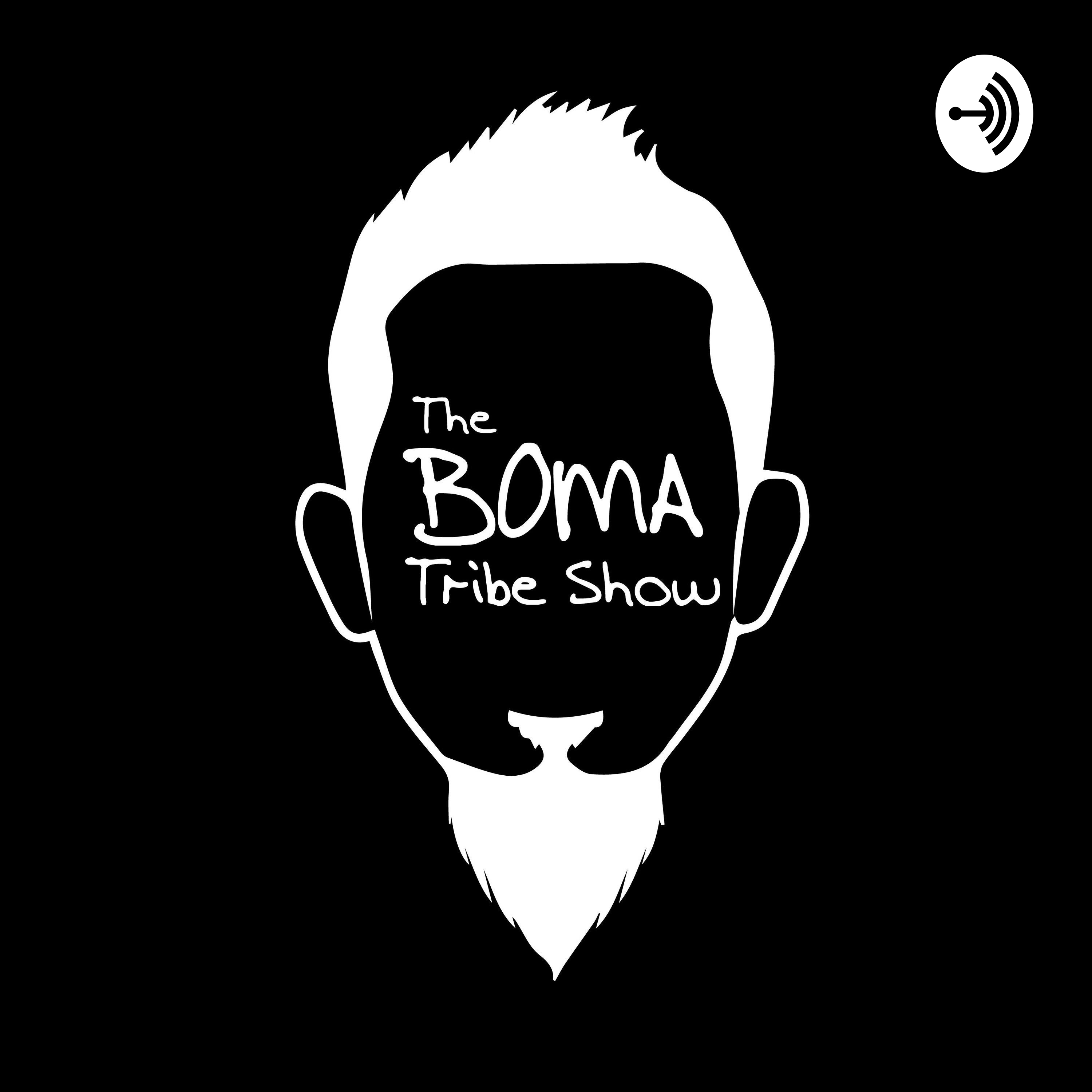 The BOMA Tribe Show