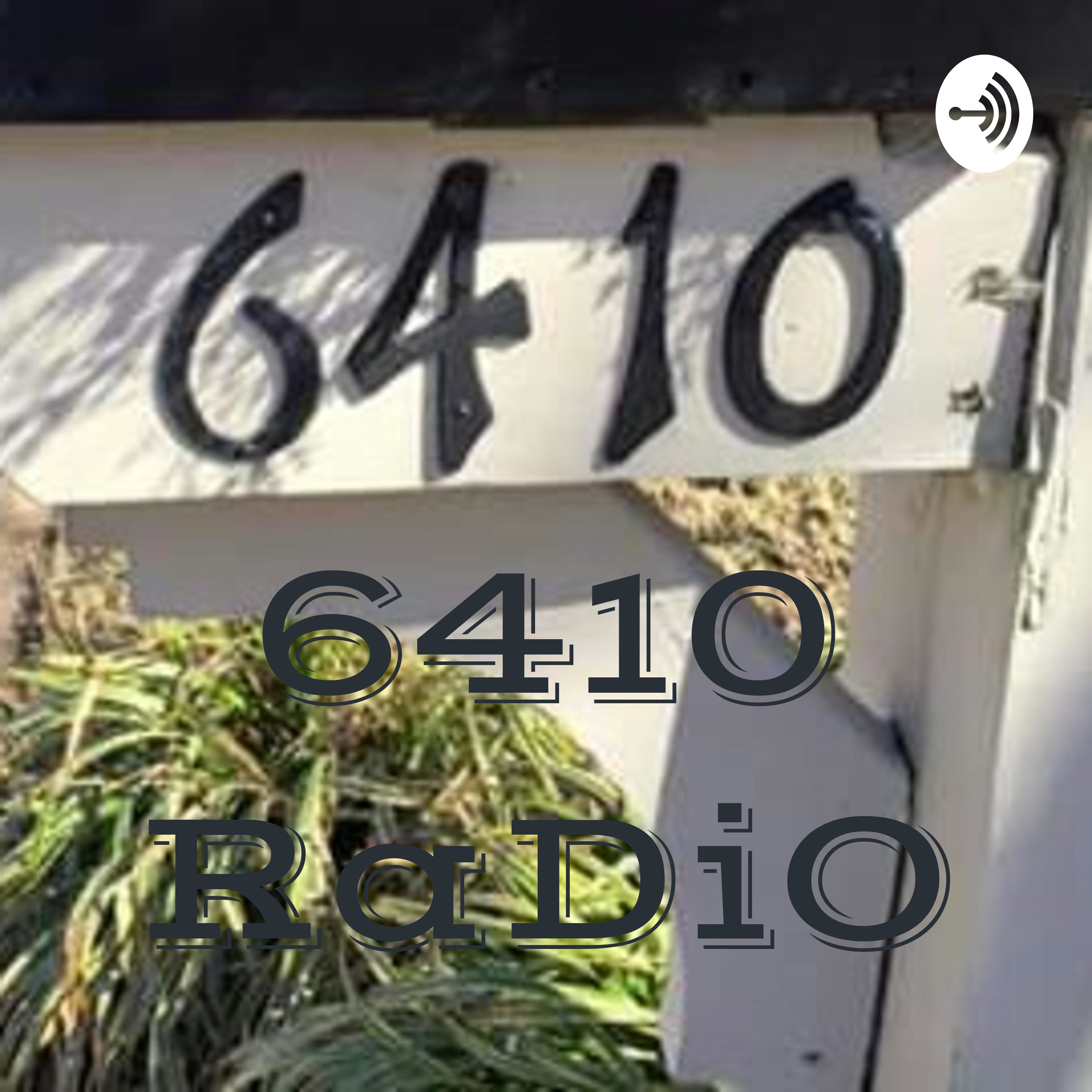 6410 Radio Podcast Show EP: 6