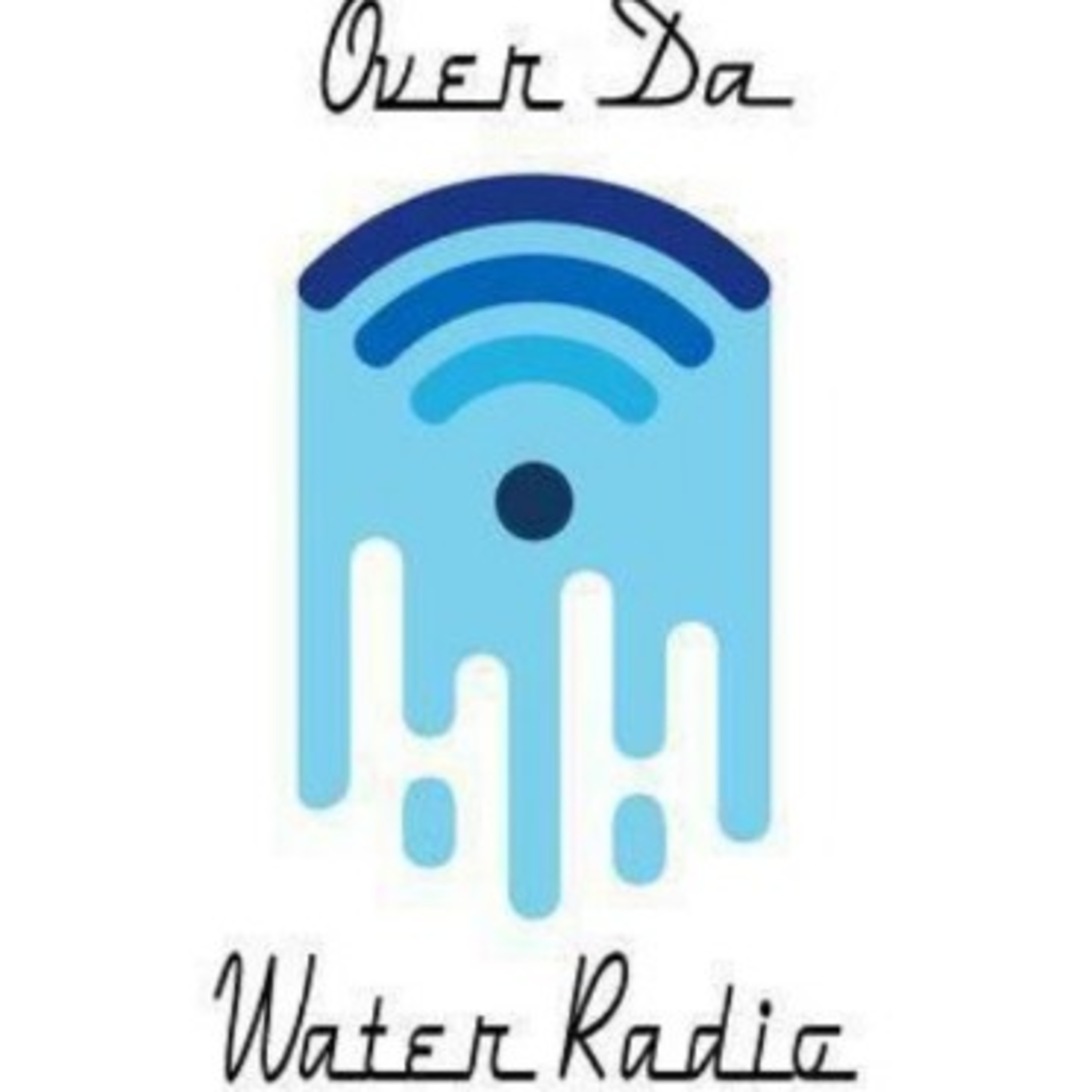 OVER DA WATER RADIO OVER DA WATER RADIO
