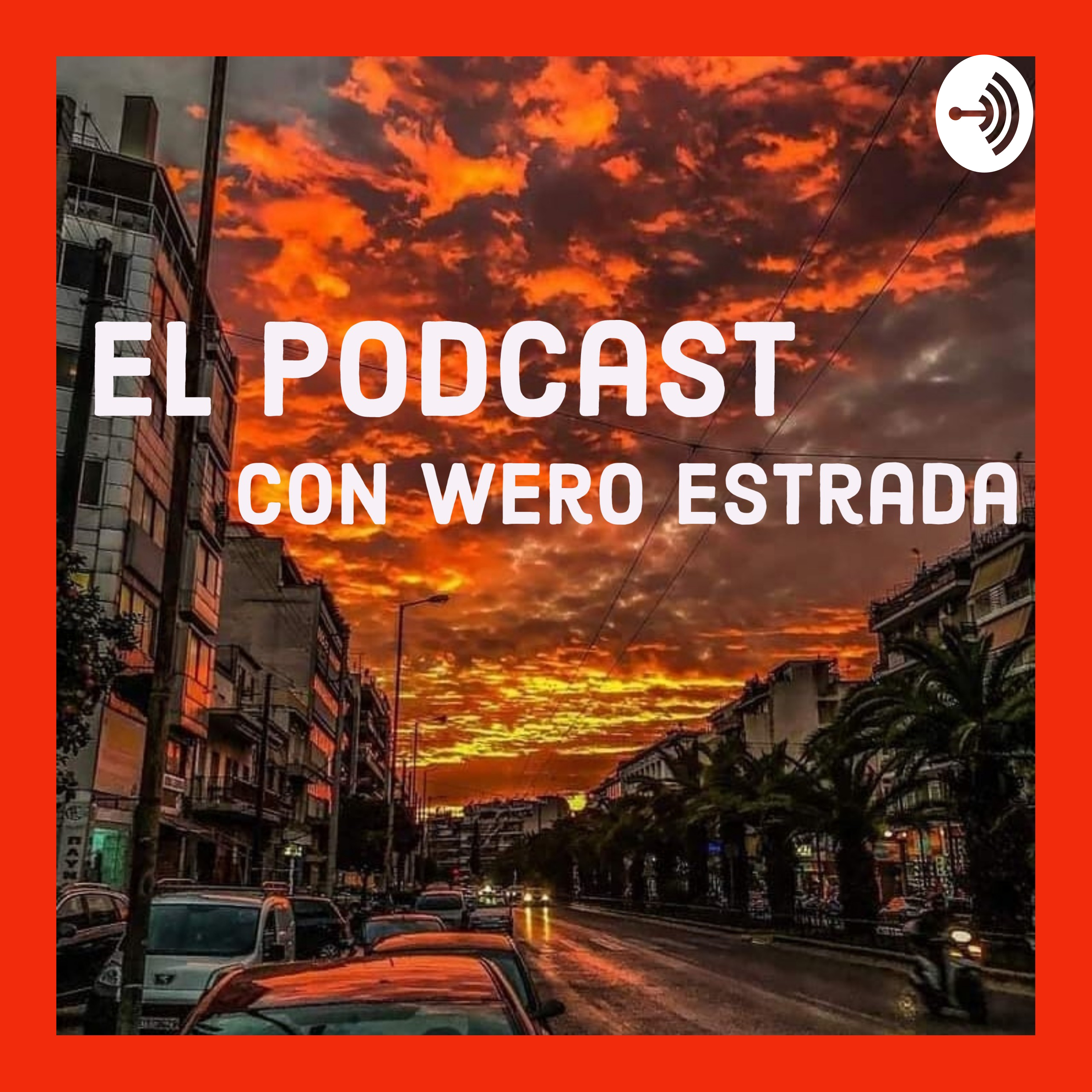 El Podcast Con Wero Estrada podcast artwork