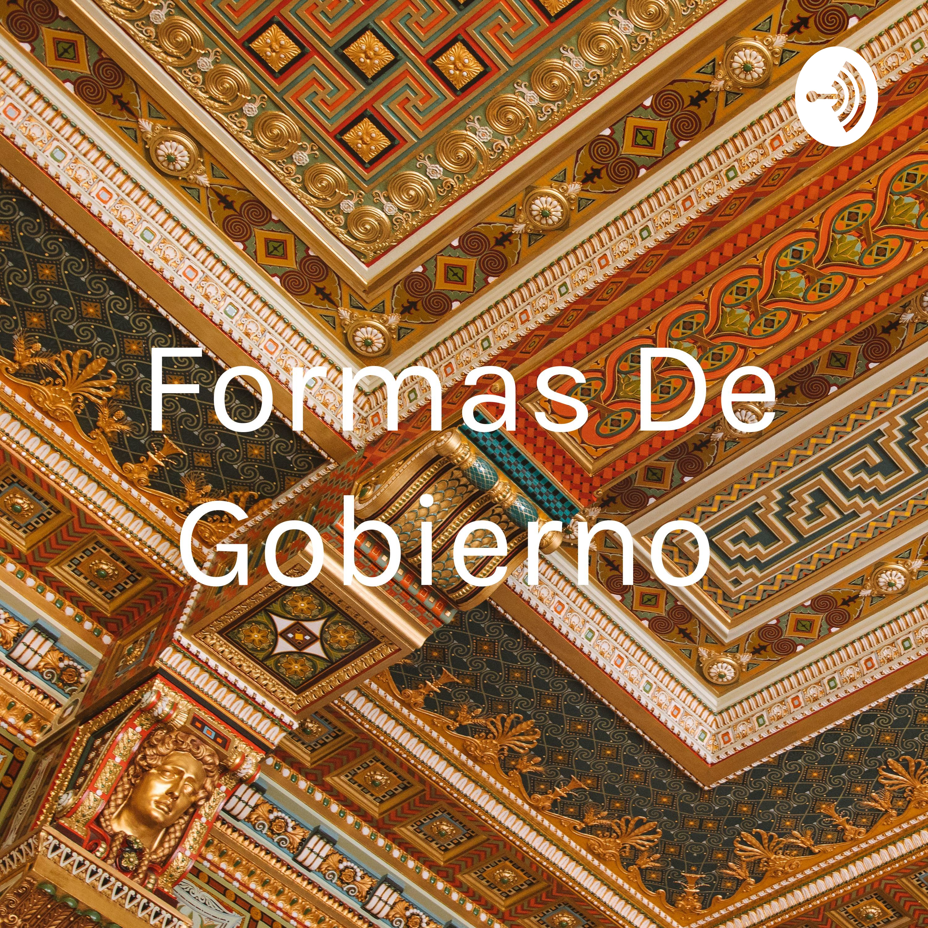 Formas De Gobierno podcast artwork