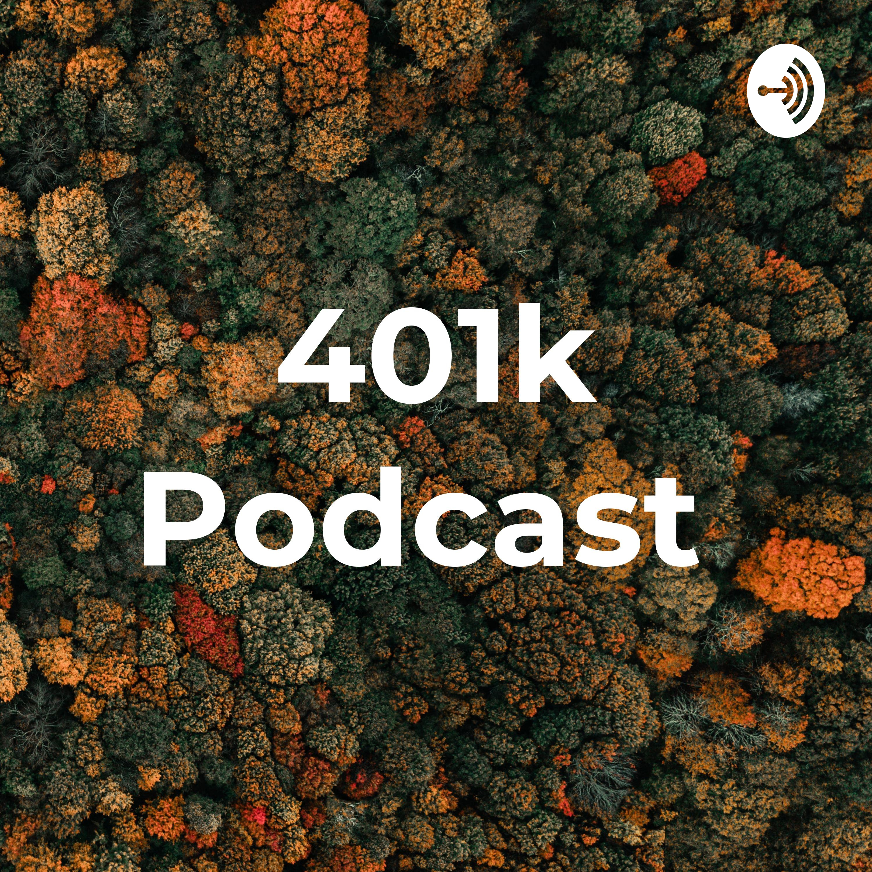 401k Podcast 🎙