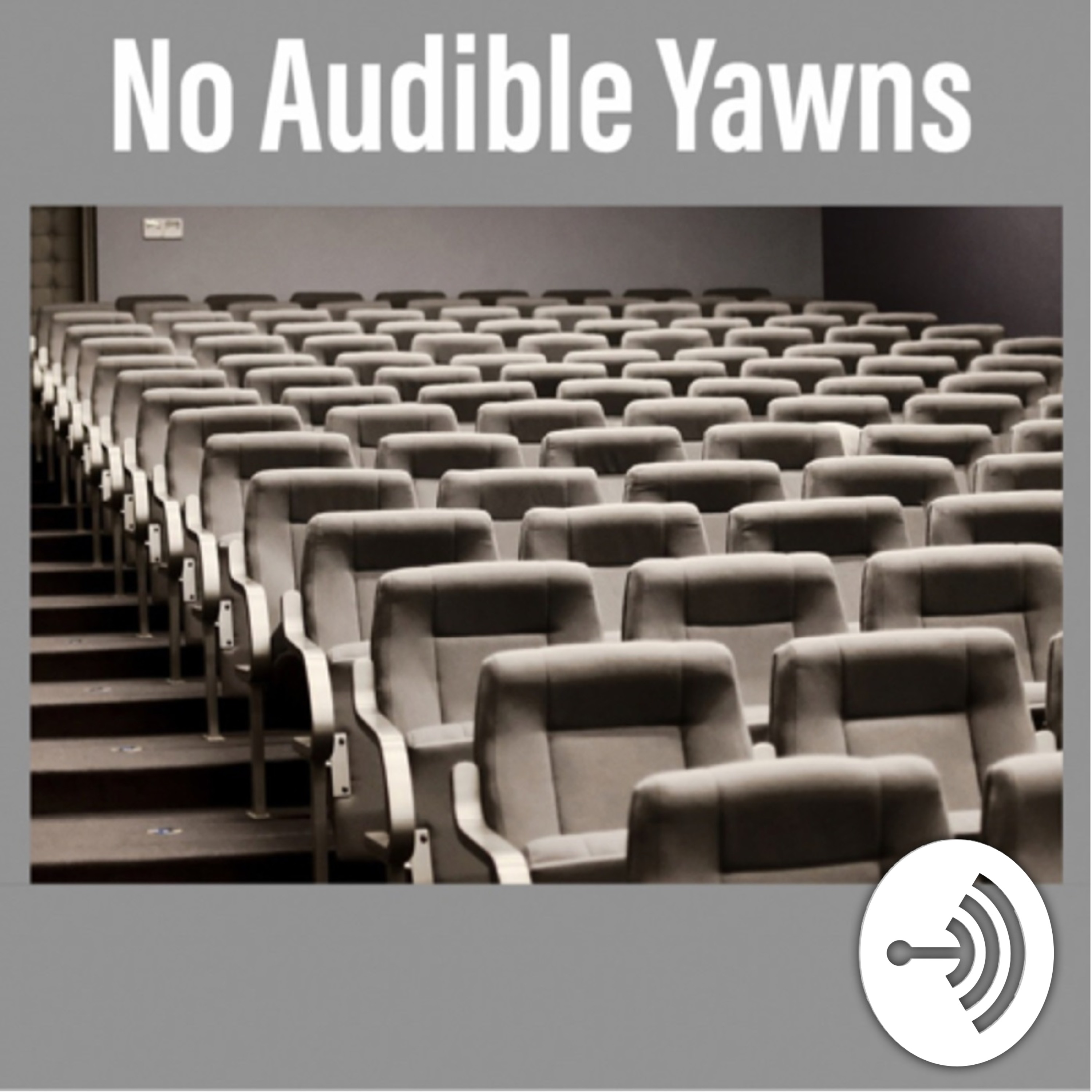 No Audible Yawns