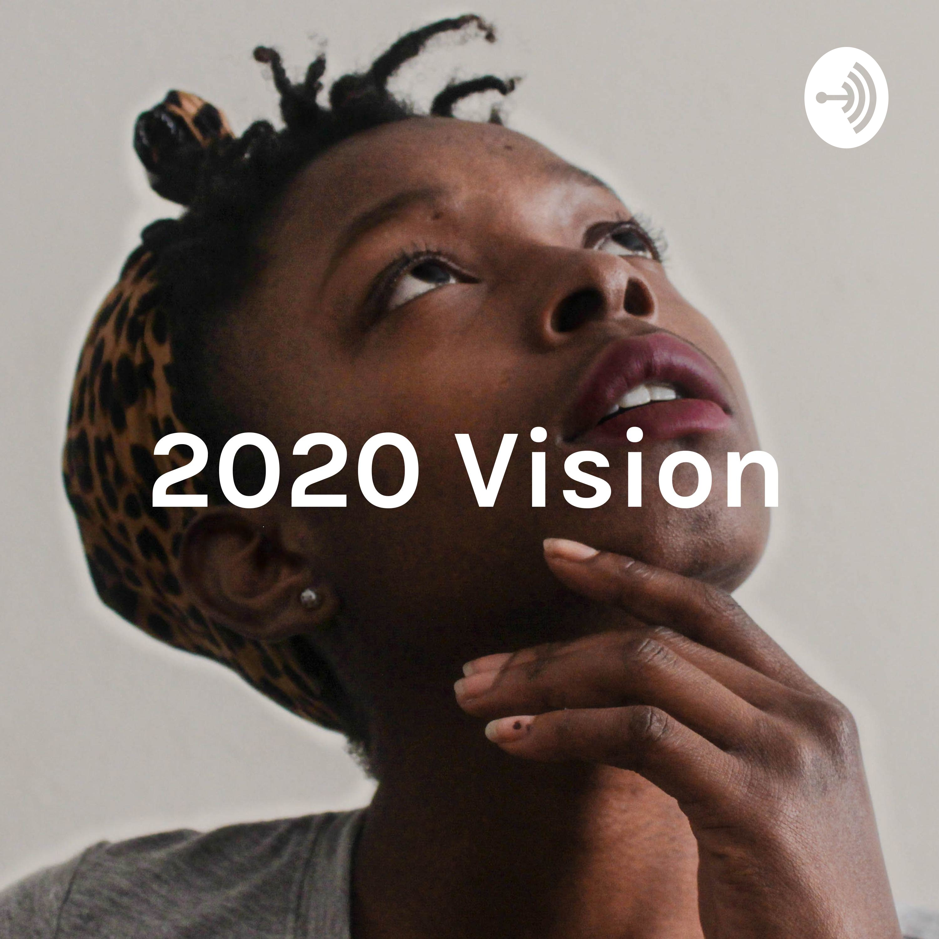 2020 Vision: Pause = Re-set and Re-vision