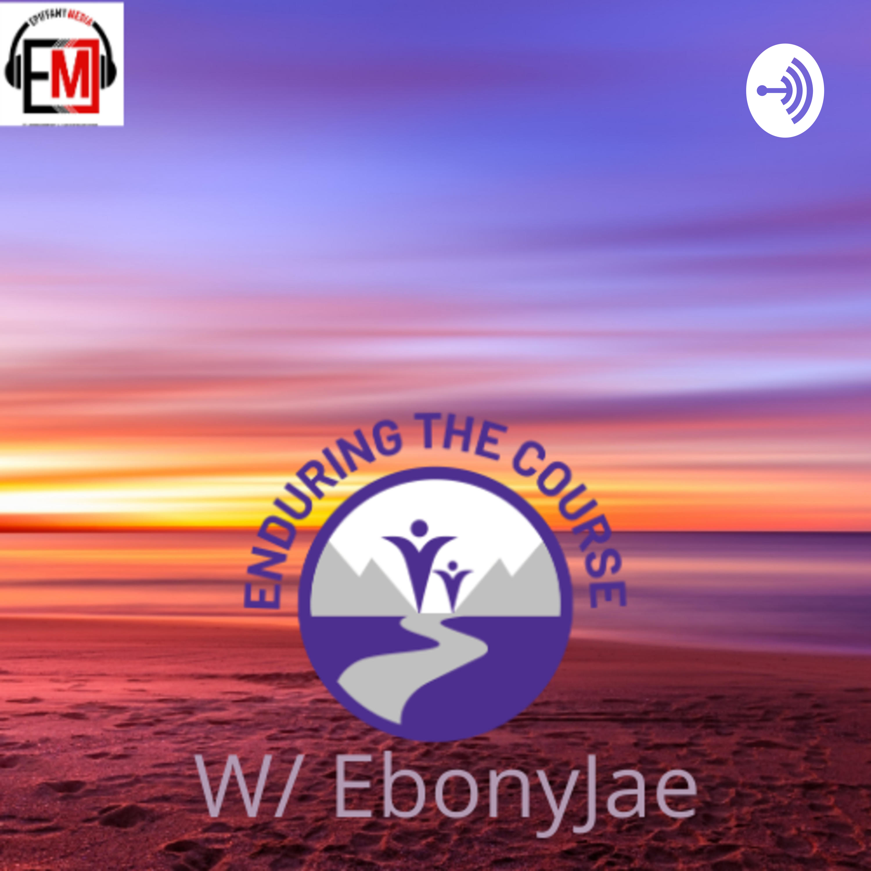Enduring The Course W/ EbonyJae