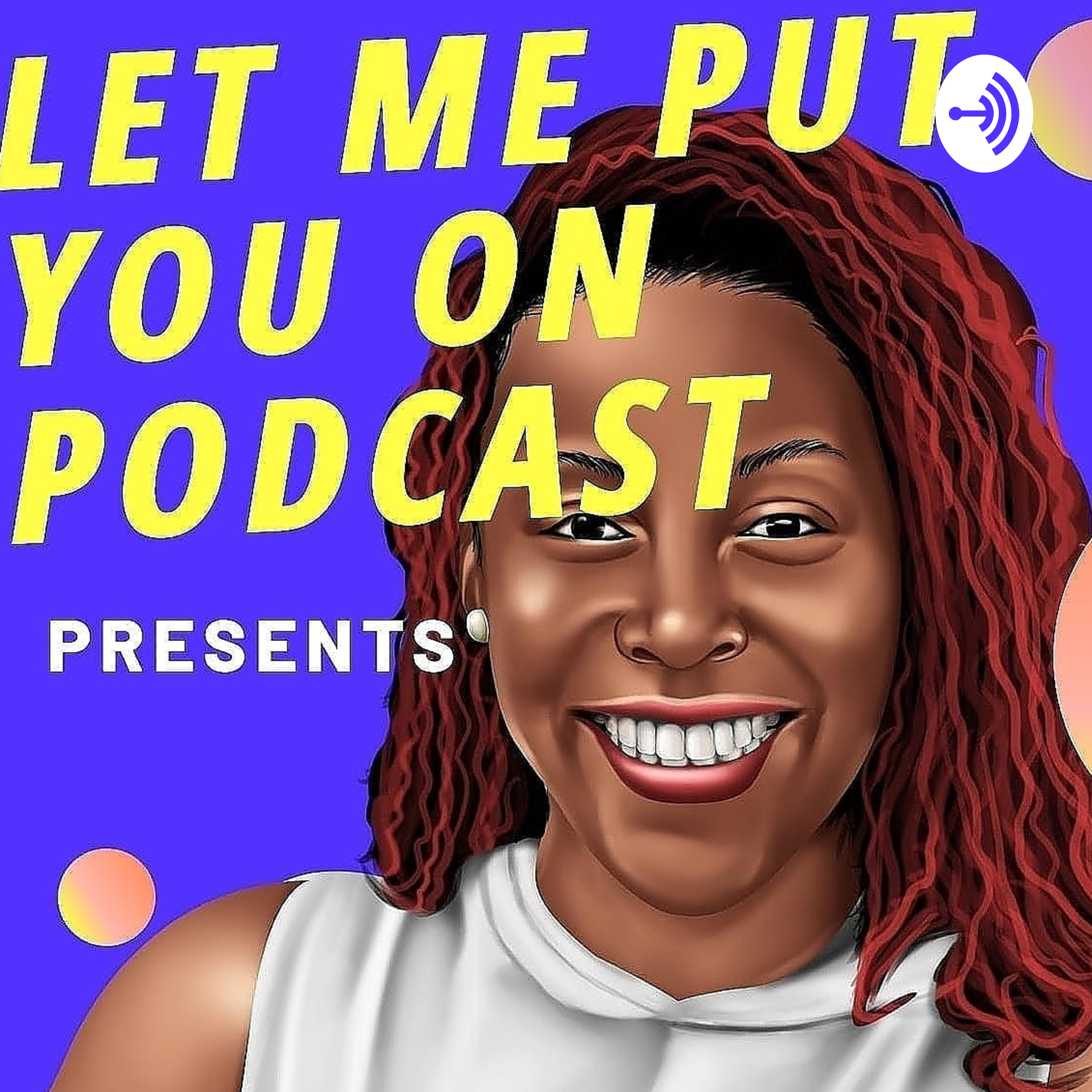 Let Me Put You On Podcast with Antionette The Goddess