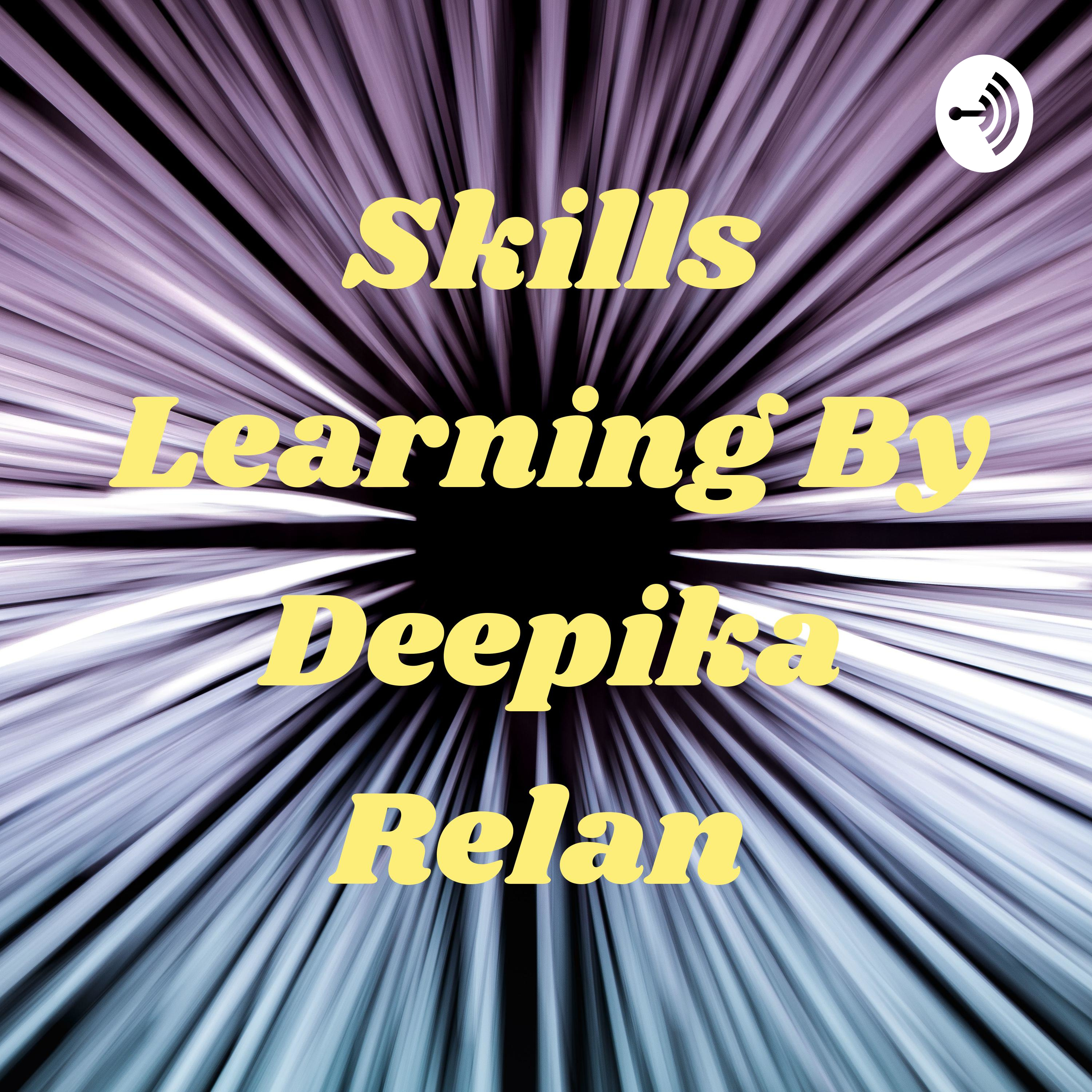 Skills Learning By Deepika Relan