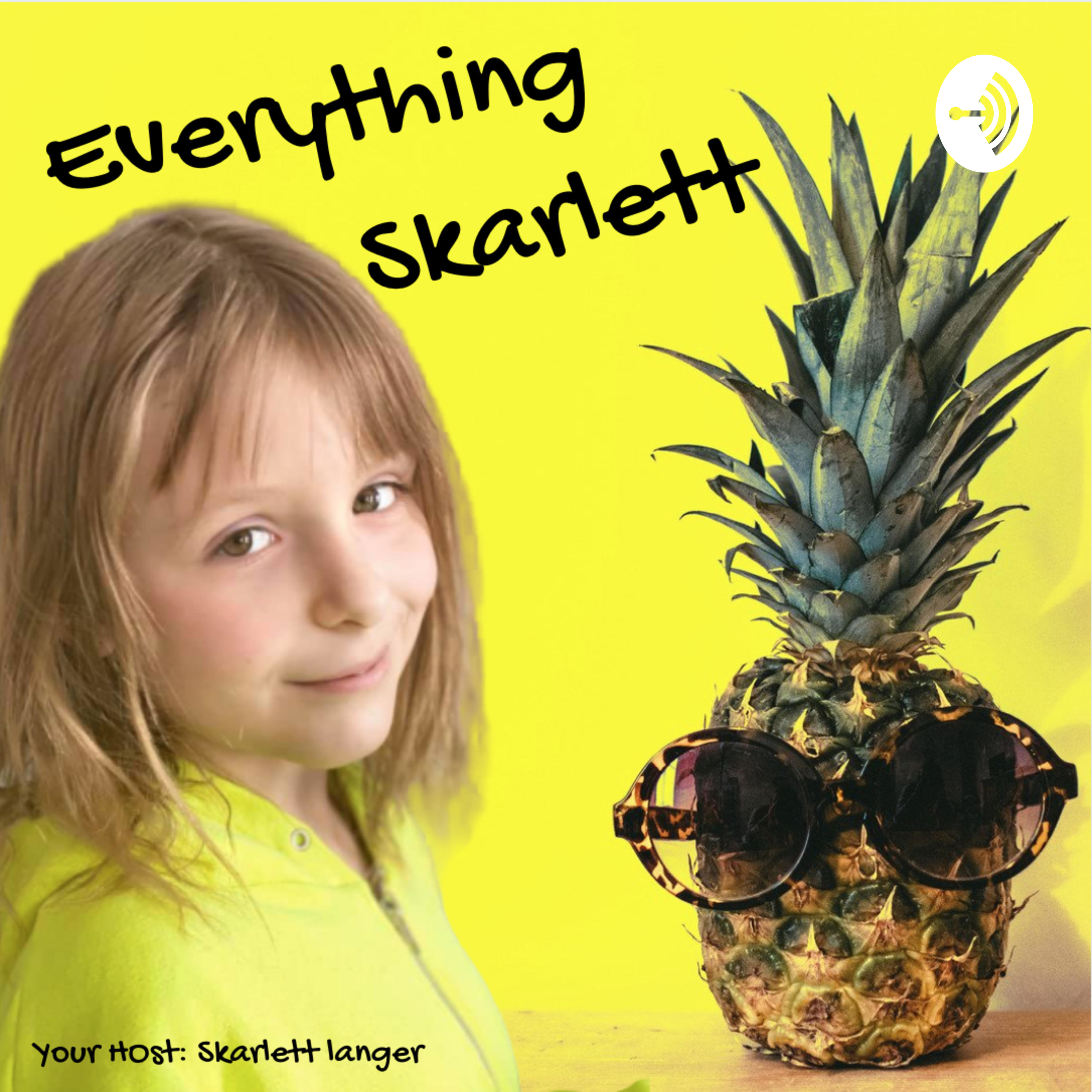 Everything Skarlett
