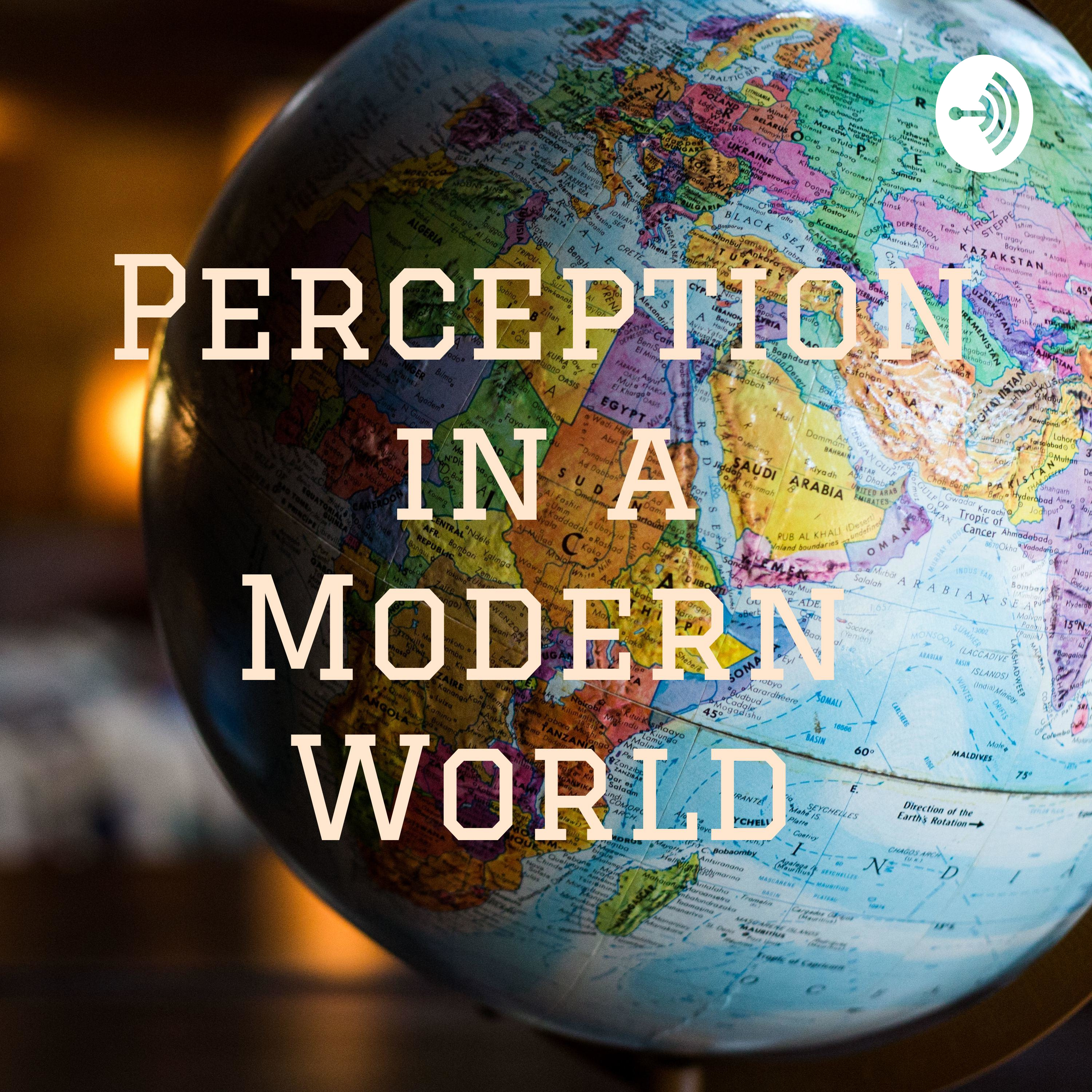 Perception in a Modern World
