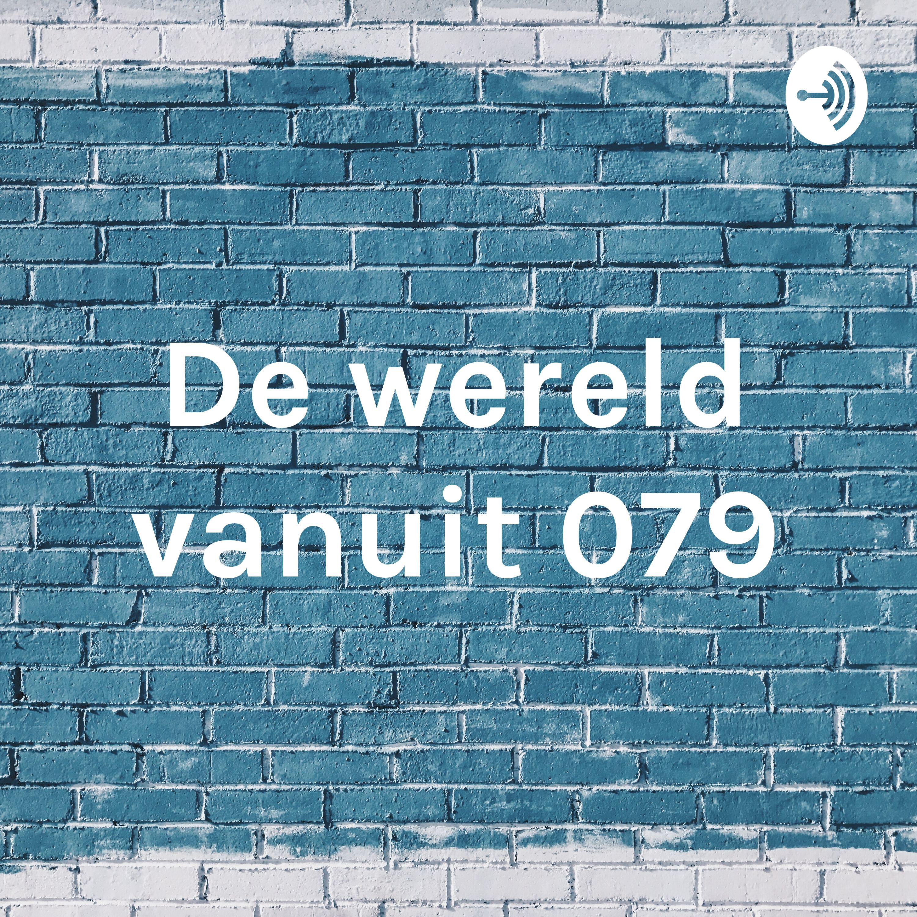 De wereld vanuit 079
