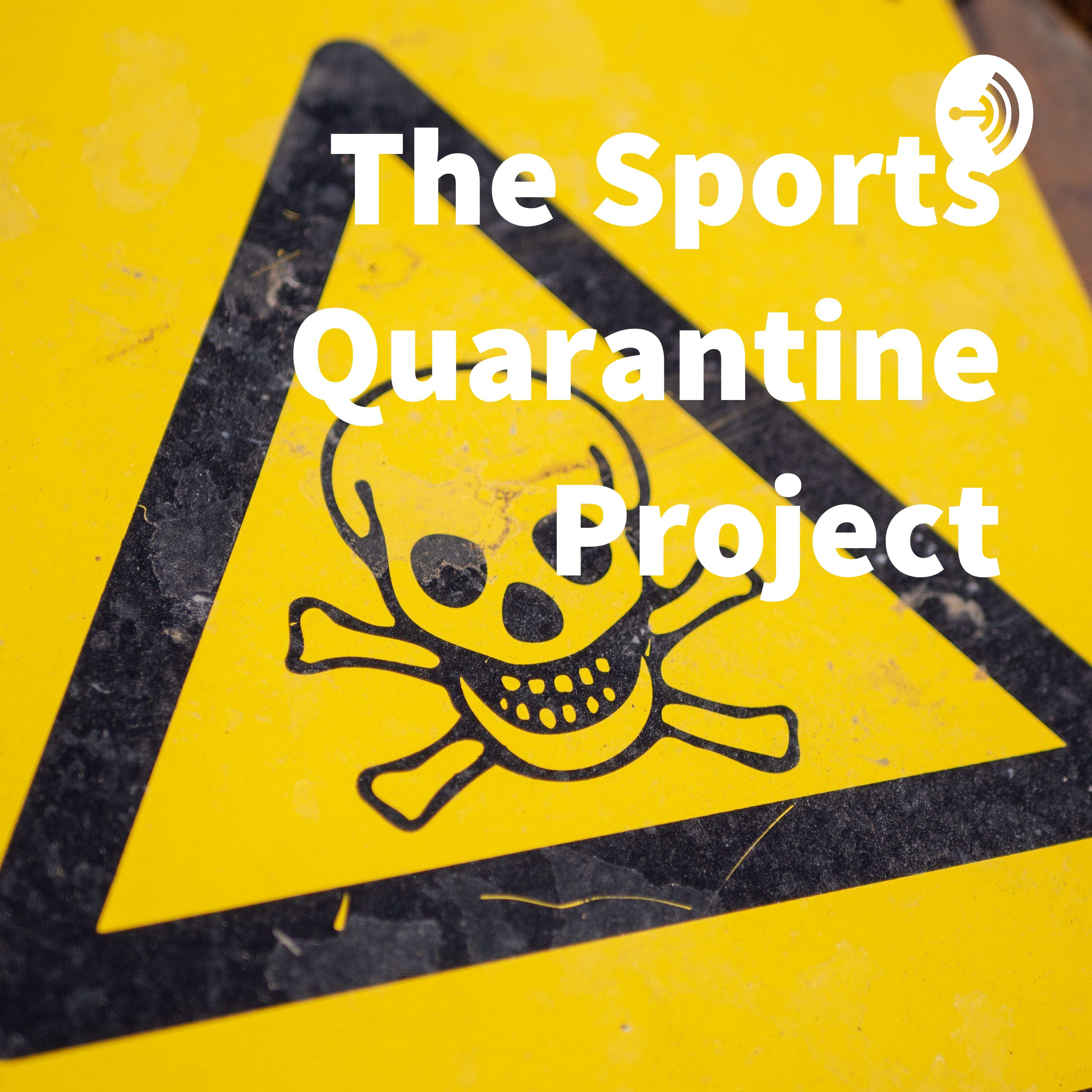 The Sports Quarantine Project