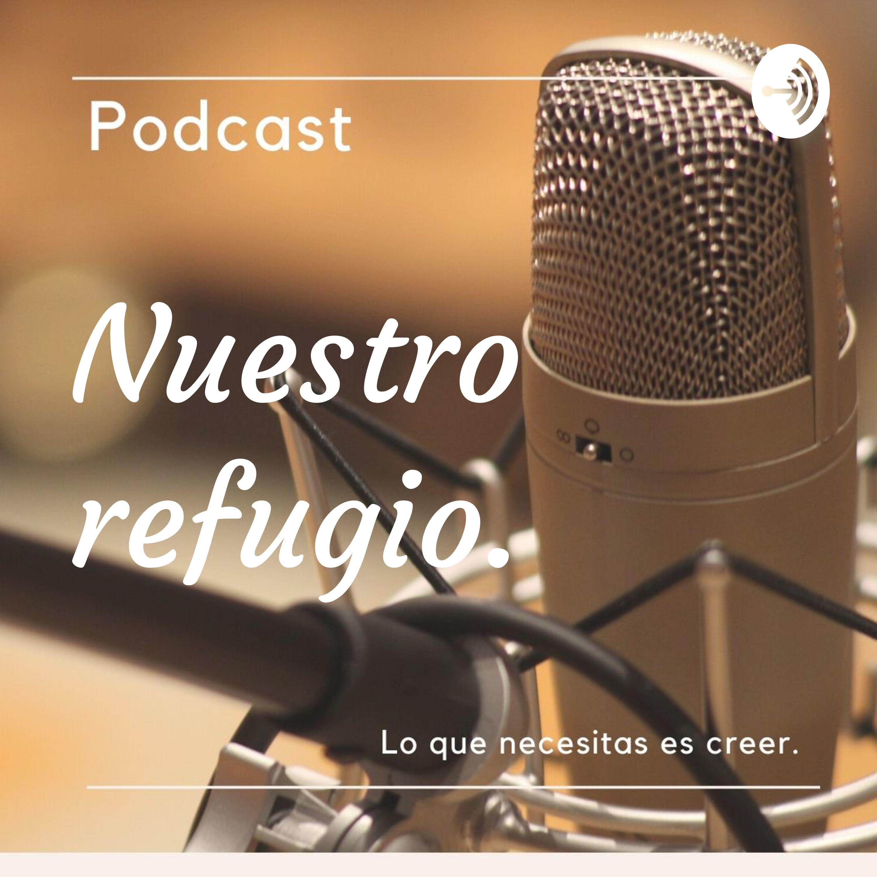 Nuestro refugio.