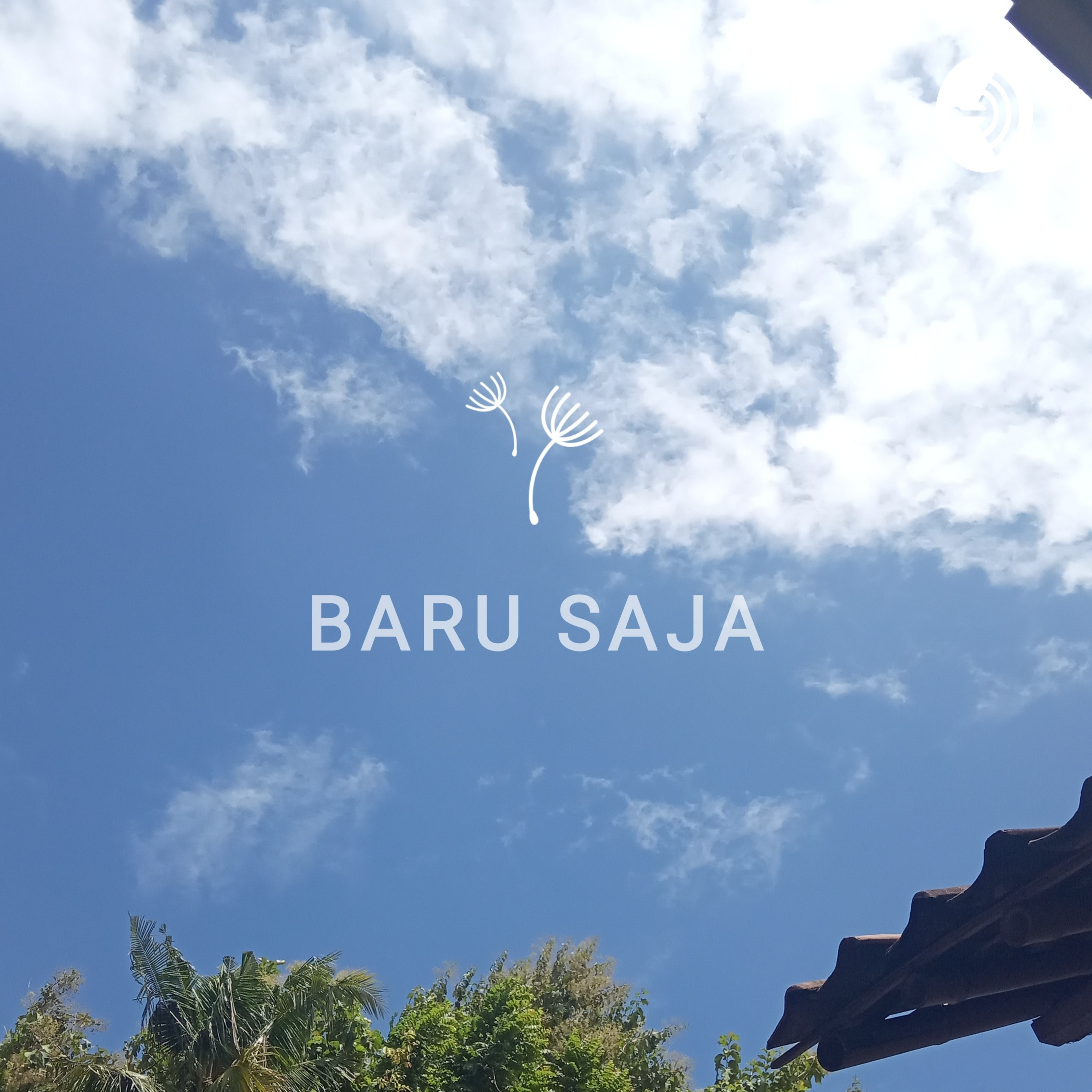 Baru Saja podcast artwork