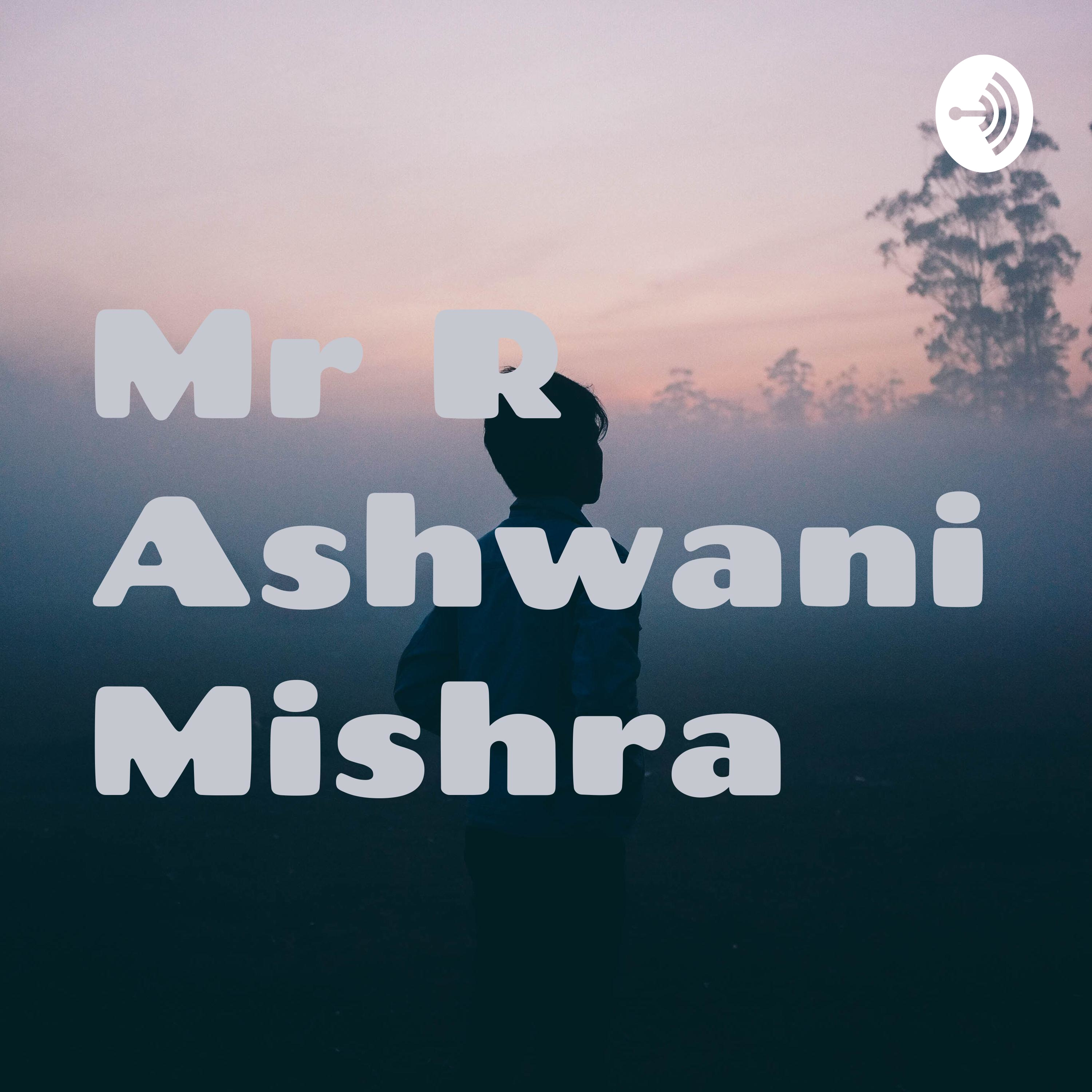 Mr R Ashwani Mishra