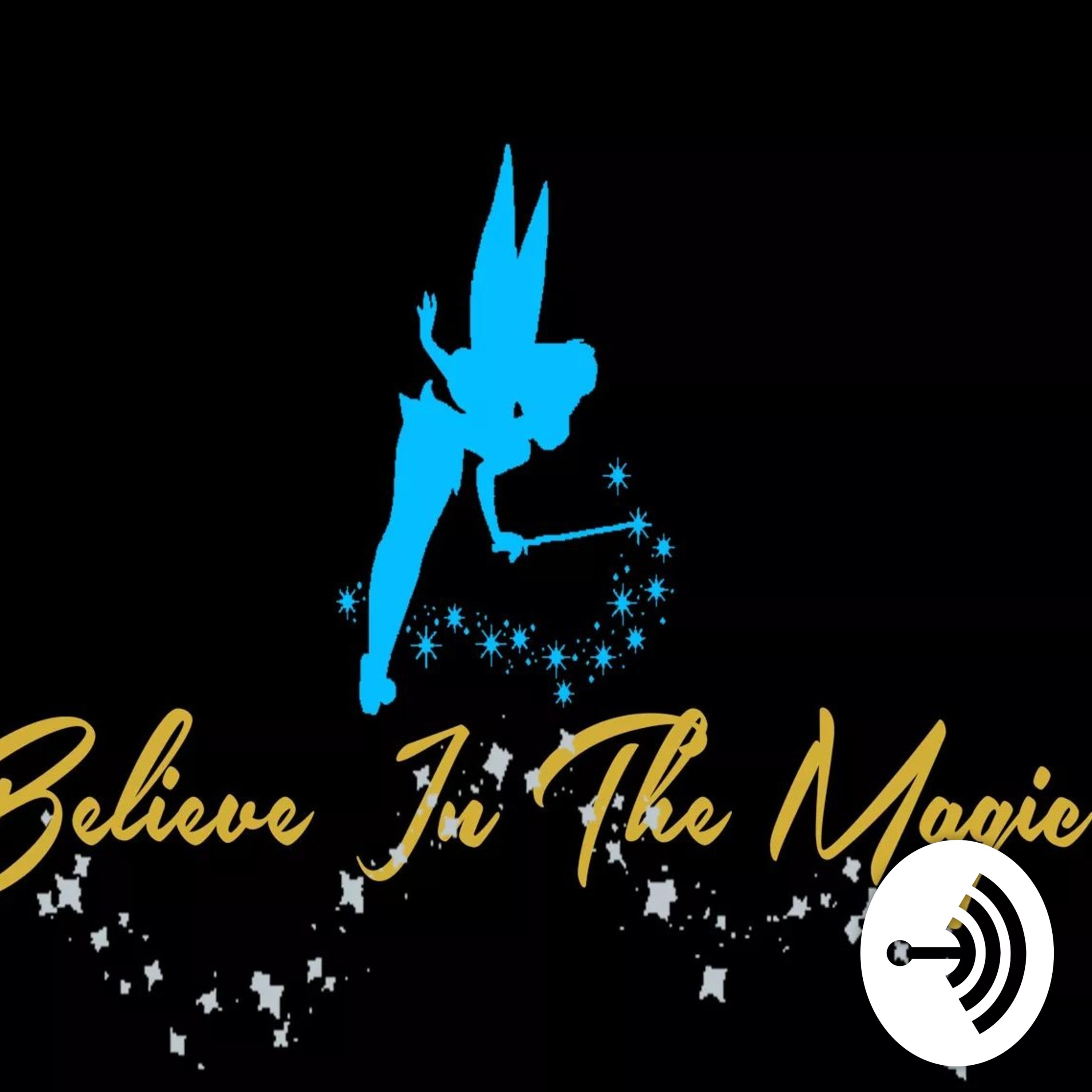 Believe In The Magic Podcast 