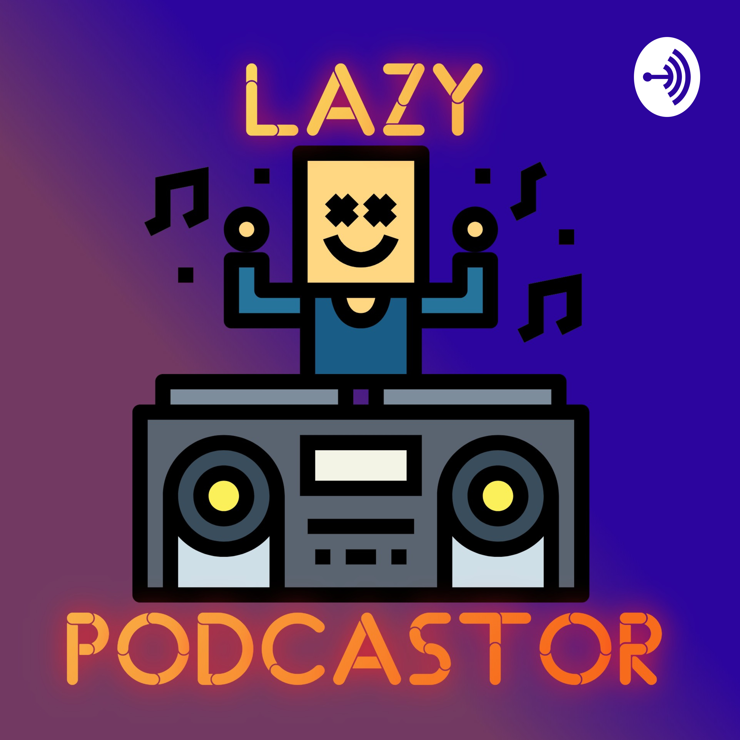 Lazy Podcastor