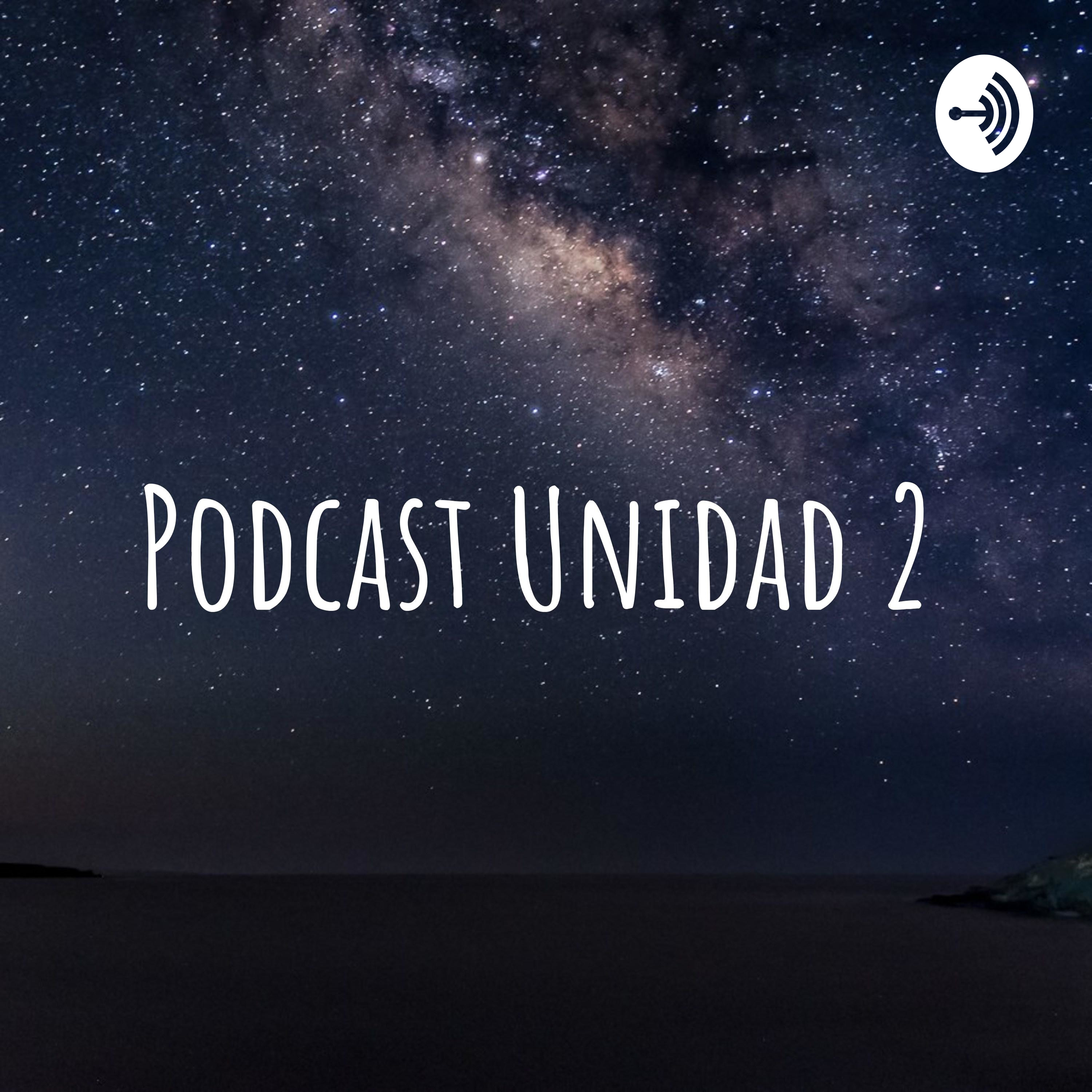 Podcast Unidad 2