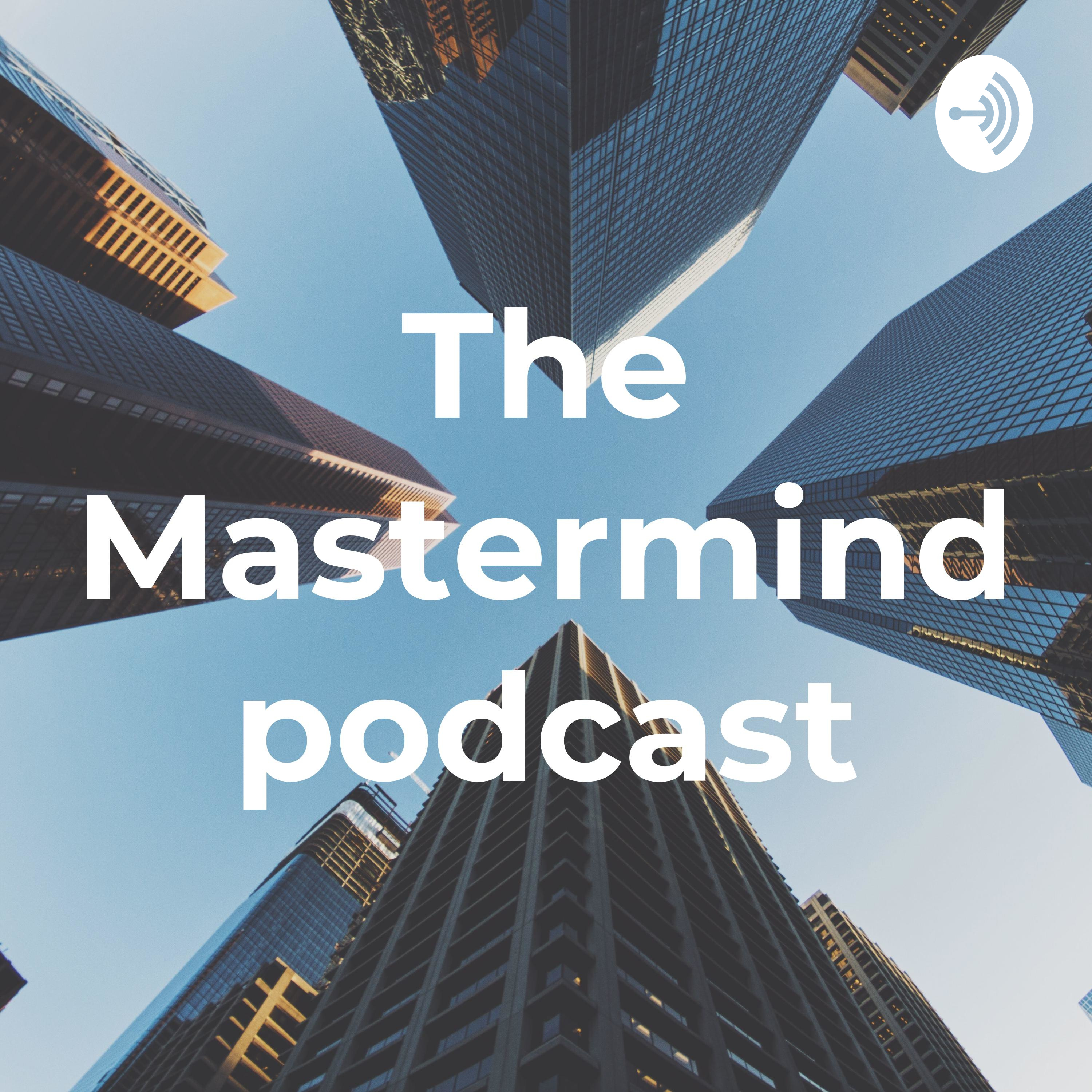 The Mastermind podcast