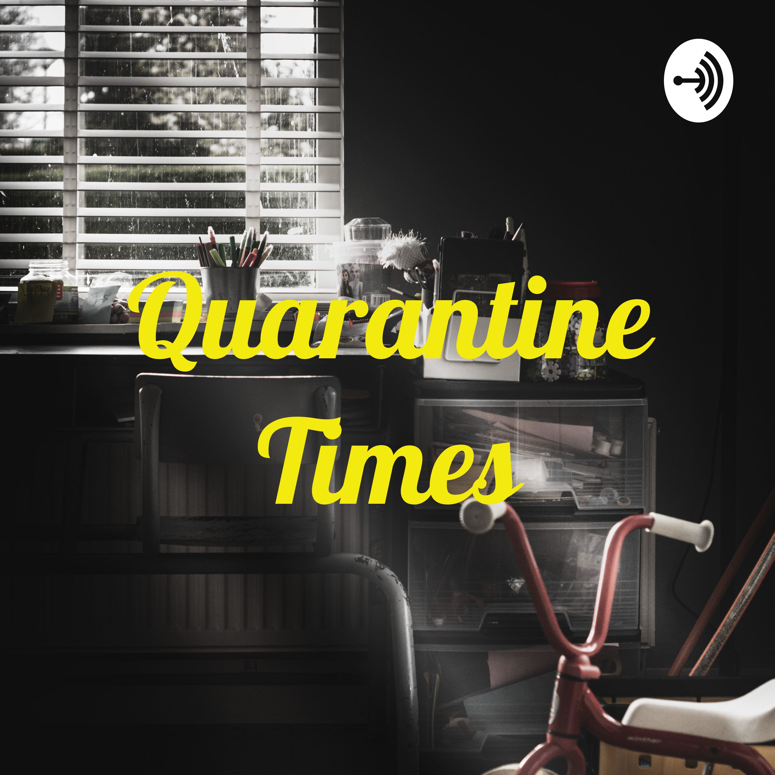 Quarantine Times