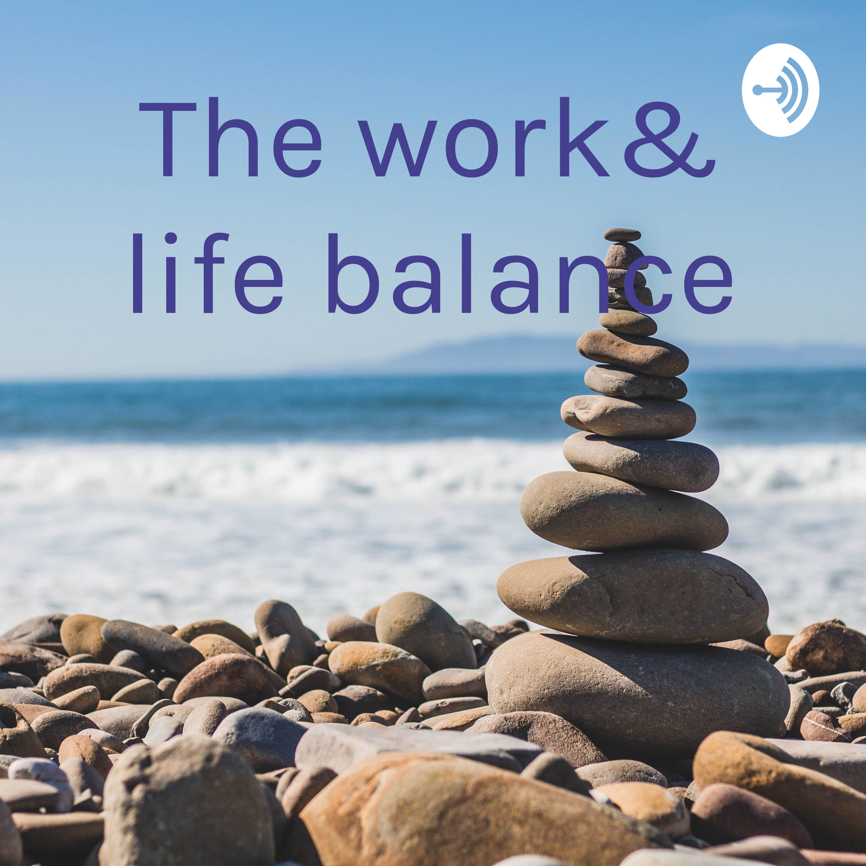 The work& life balance