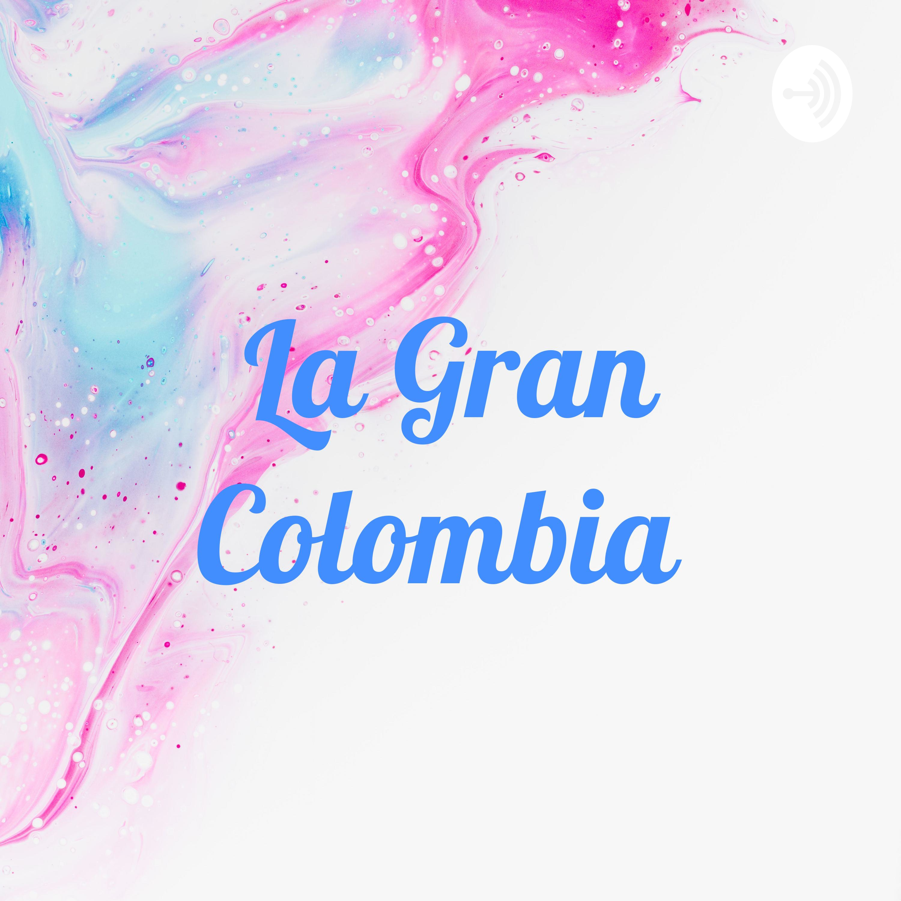 La Gran Colombia 