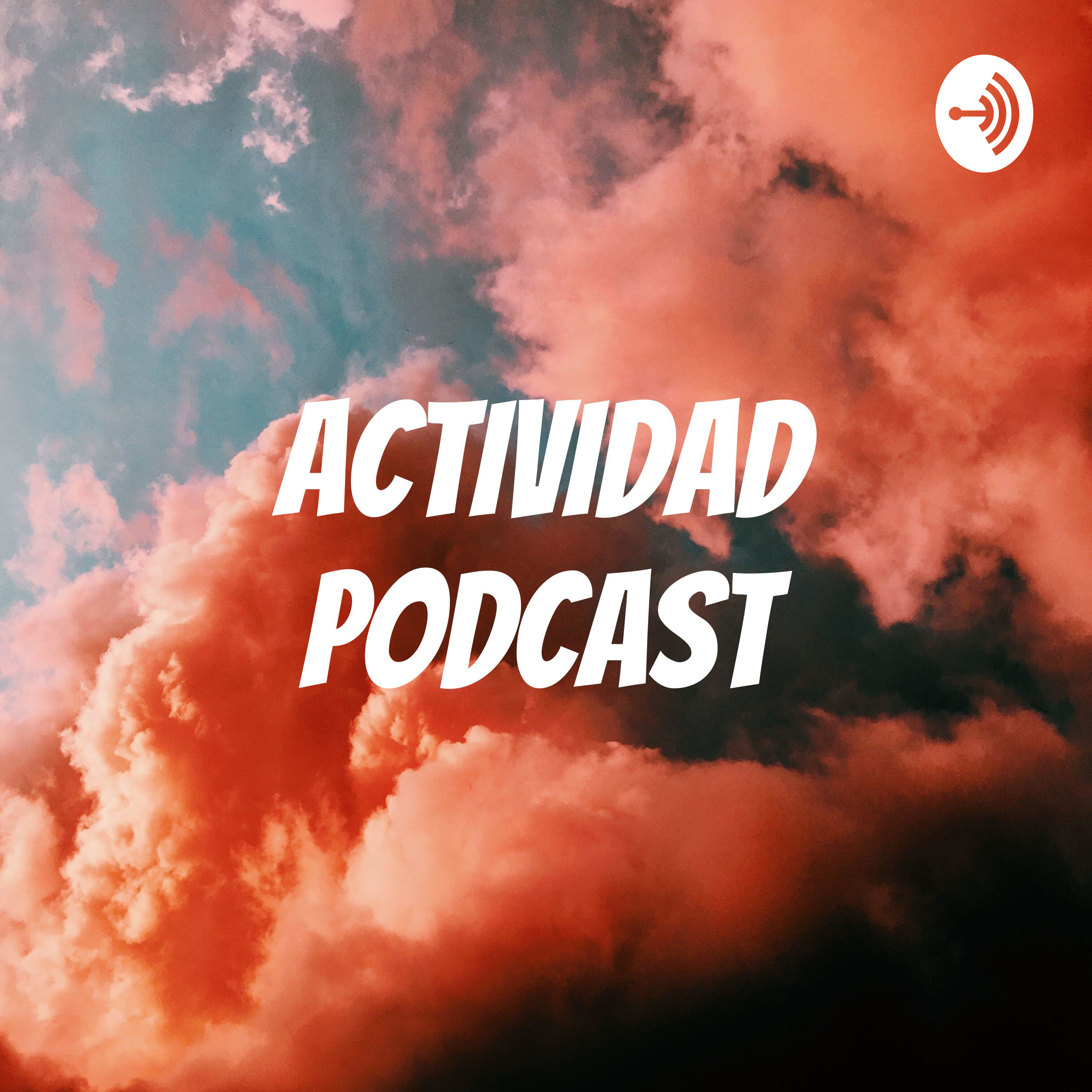 ACTIVIDAD PODCAST