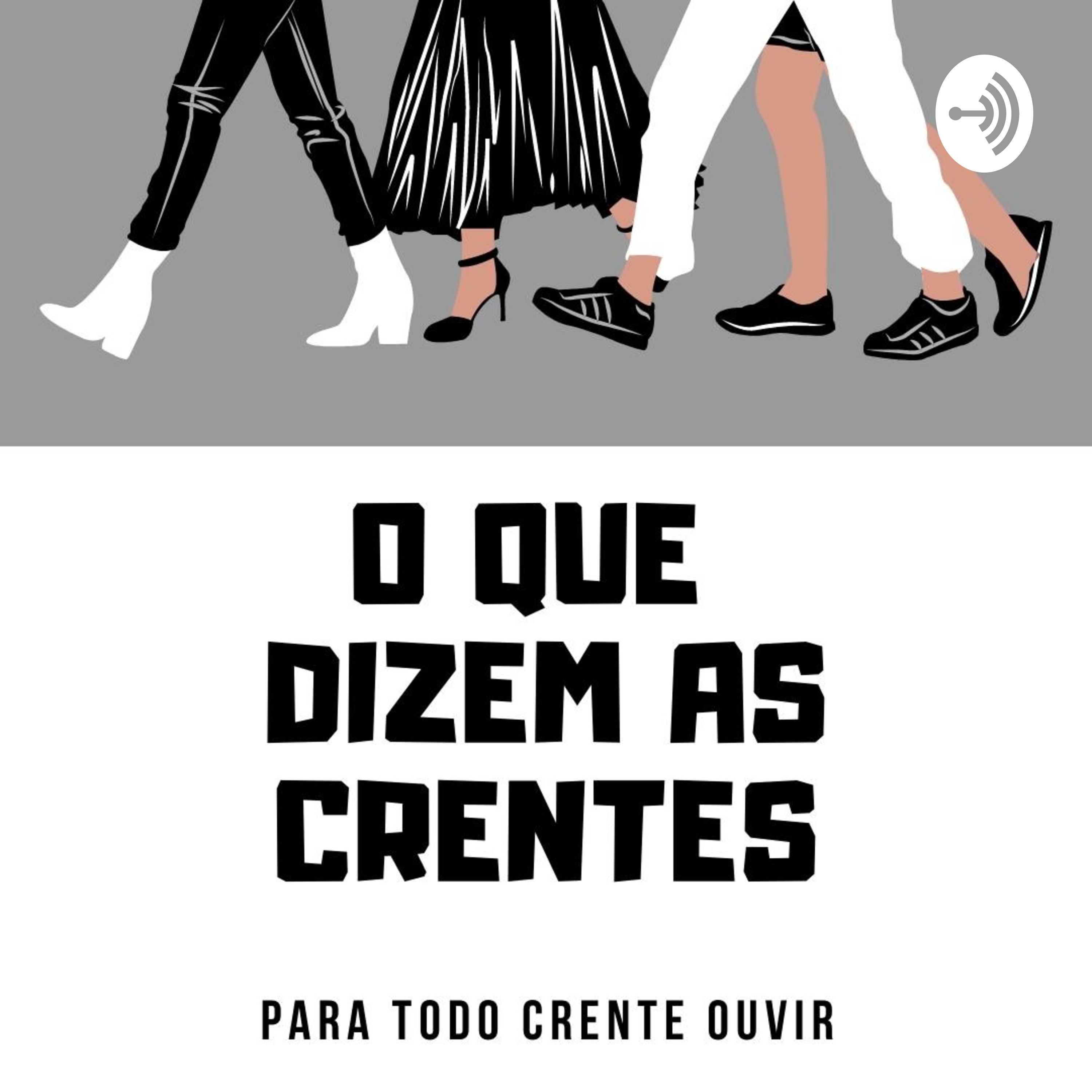 O Que Dizem As Crentes podcast artwork