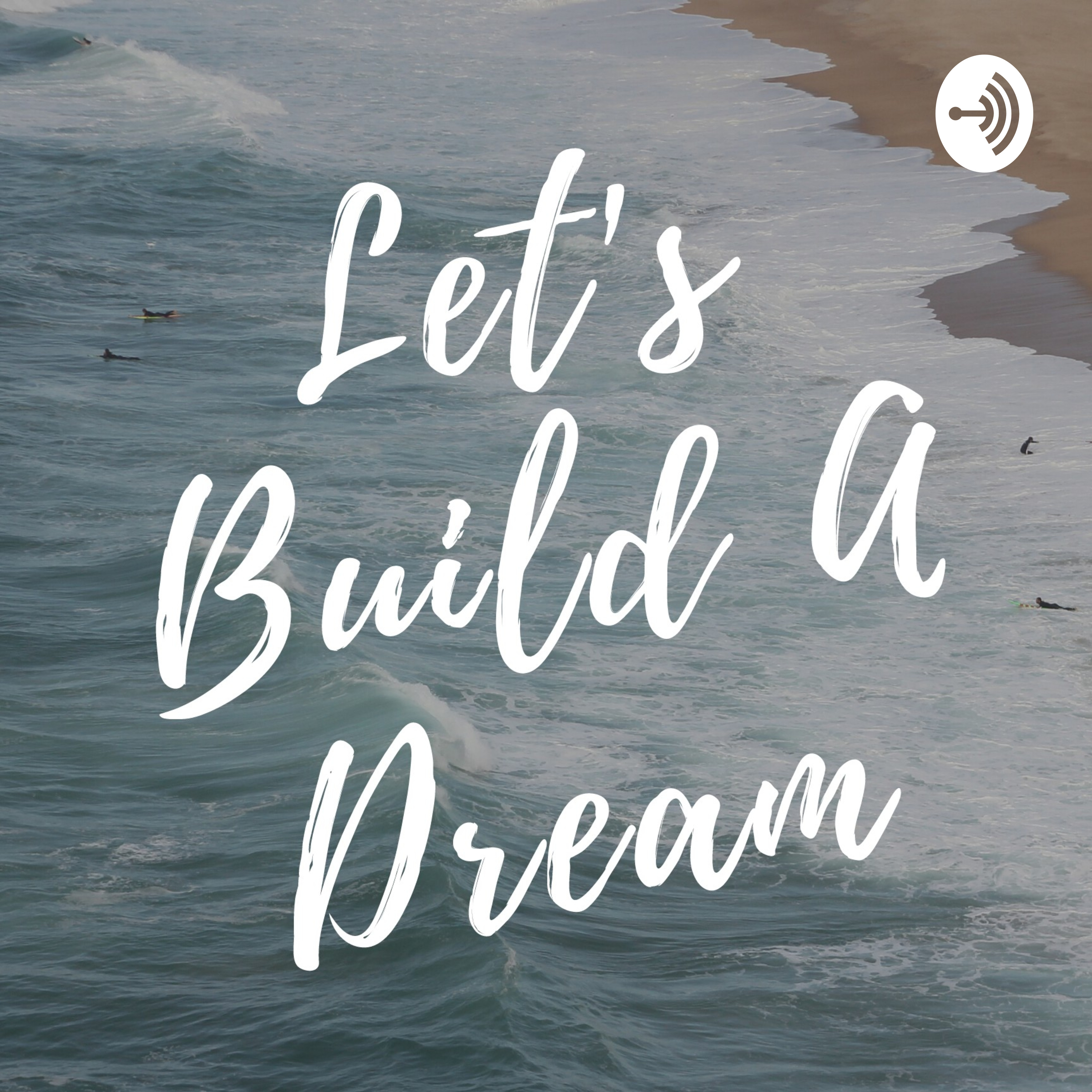 Let's Build A Dream