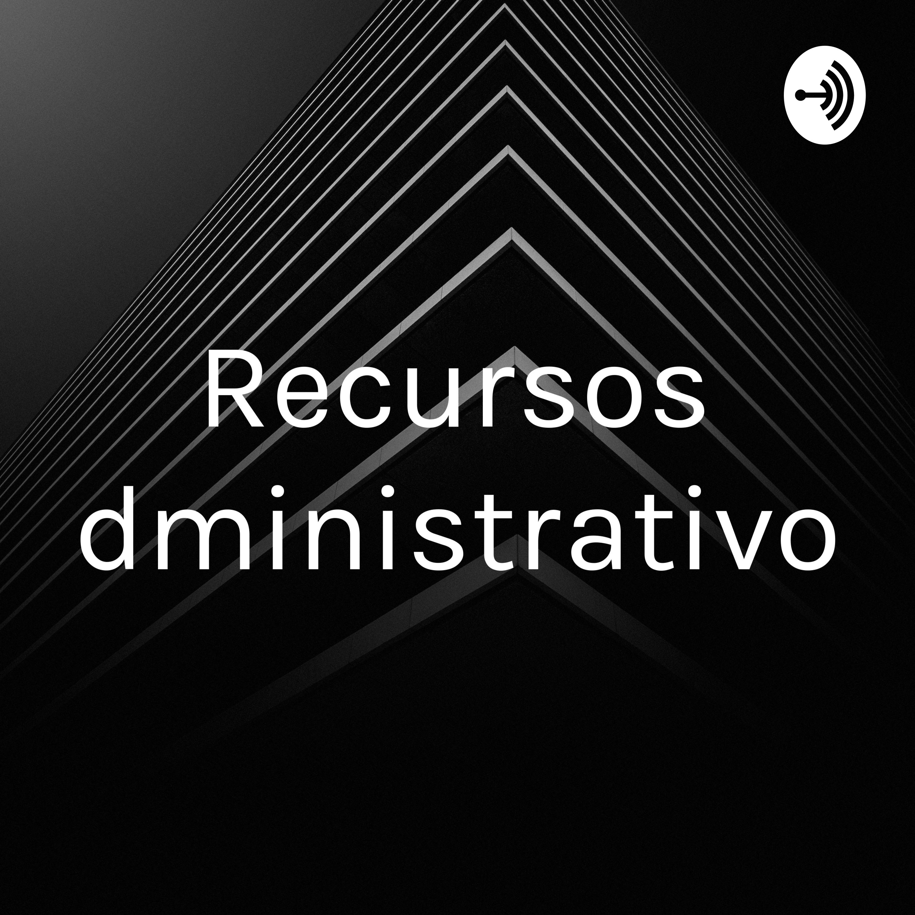 Recursos Administrativos podcast artwork