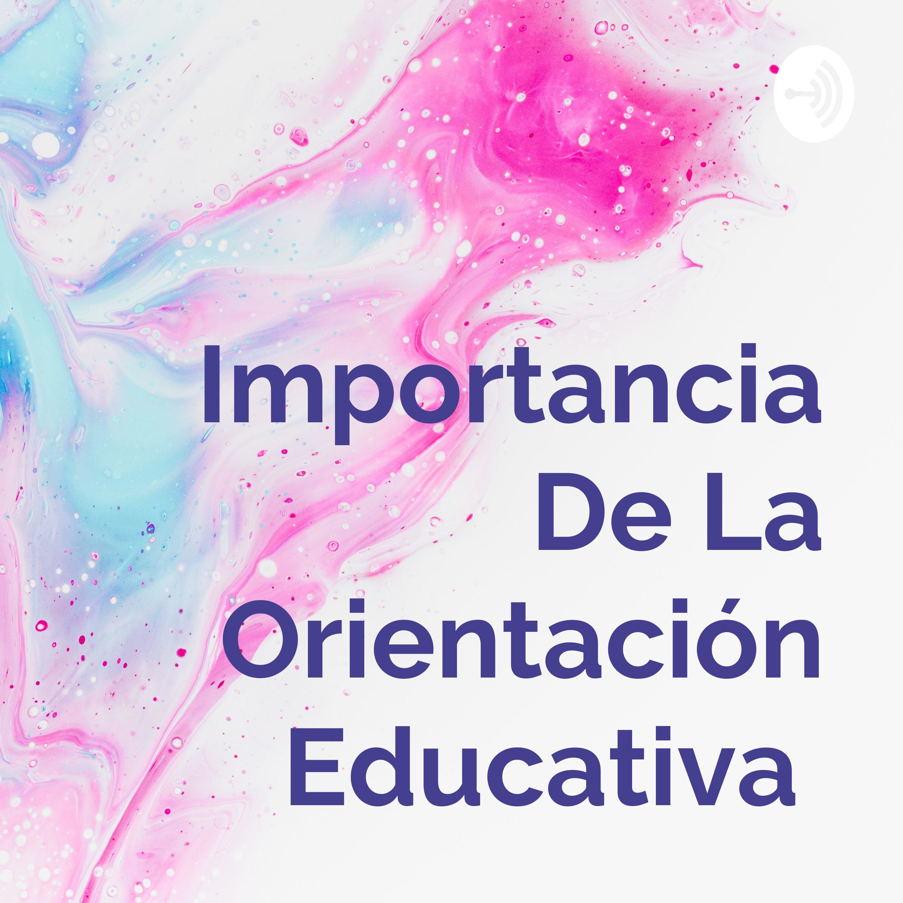 Importancia De La Orientación Educativa